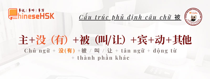 Cấu trúc phủ định câu chữ 被