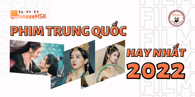 Phim Trung Quốc hay nhất 2022