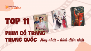 TOP 11 PHIM TRUNG QUỐC CỔ TRANG HẤP DẪN NHẤT MỌI THỜI ĐẠI