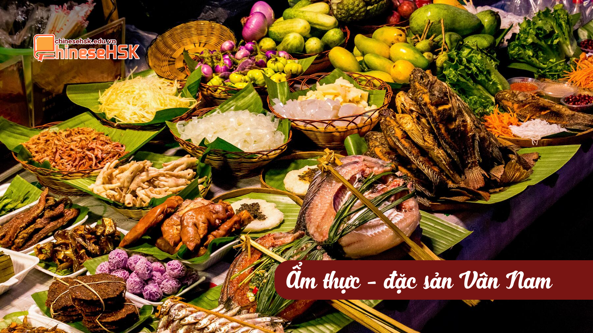 Ấm thực - đặc sản Vân Nam