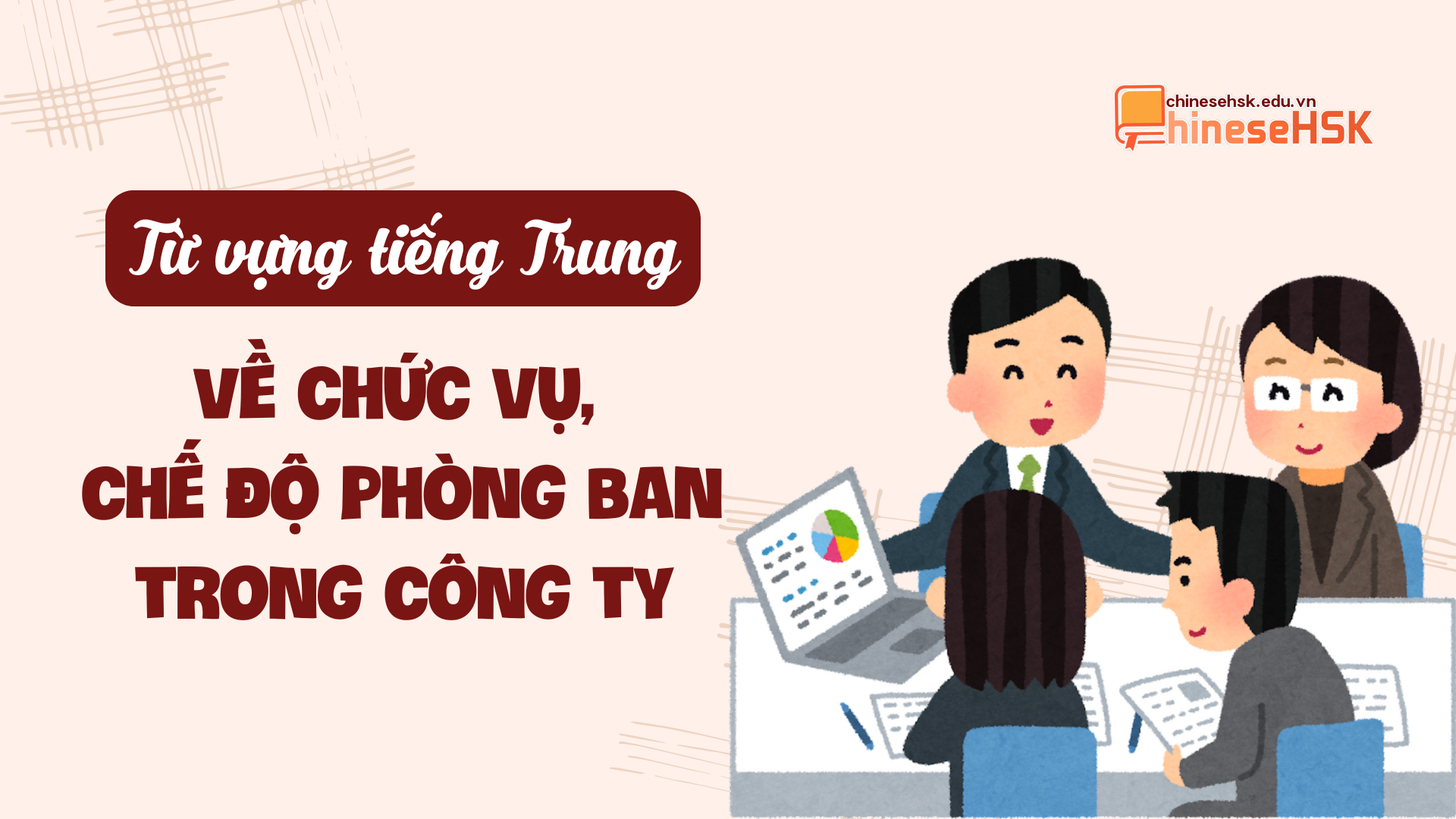 Từ vựng về các chức vụ, chế độ phòng ban trong công xưởng