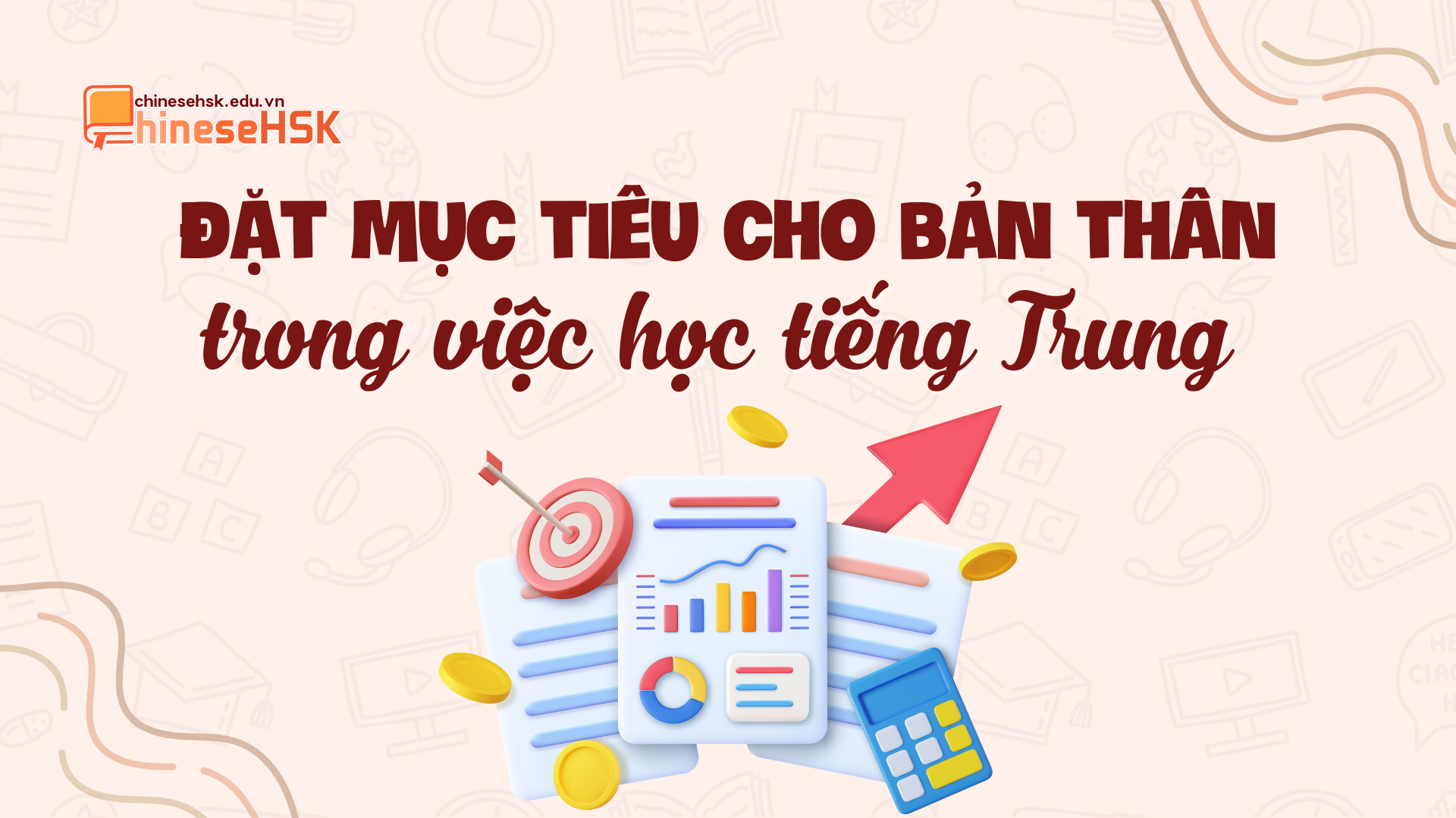 Đặt mục tiêu cho bản thân trong việc học tiếng Trung