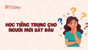 Học tiếng Trung cho người mới bắt đầu