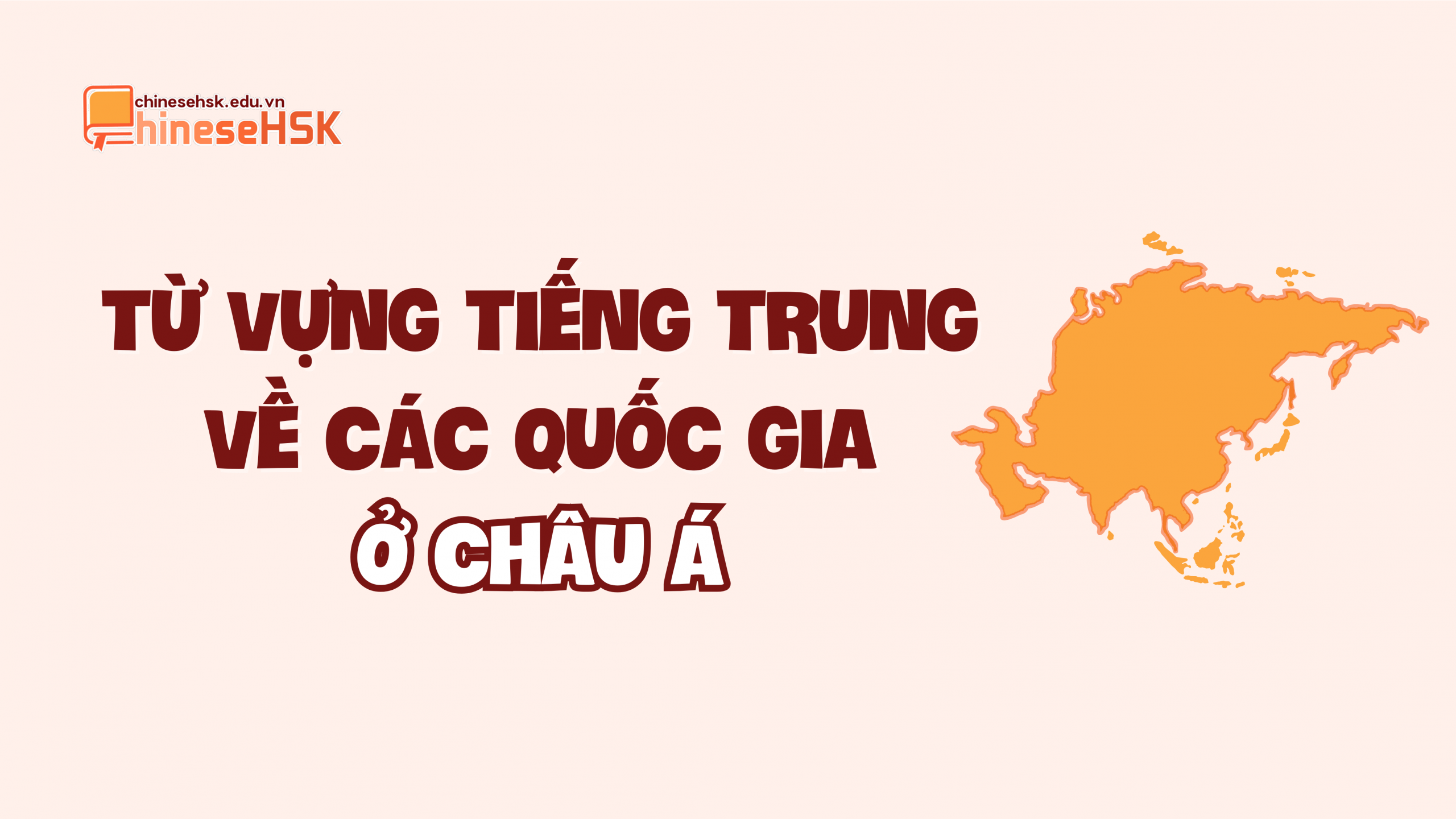 Từ vựng tiếng Trung về các quốc gia ở châu Á