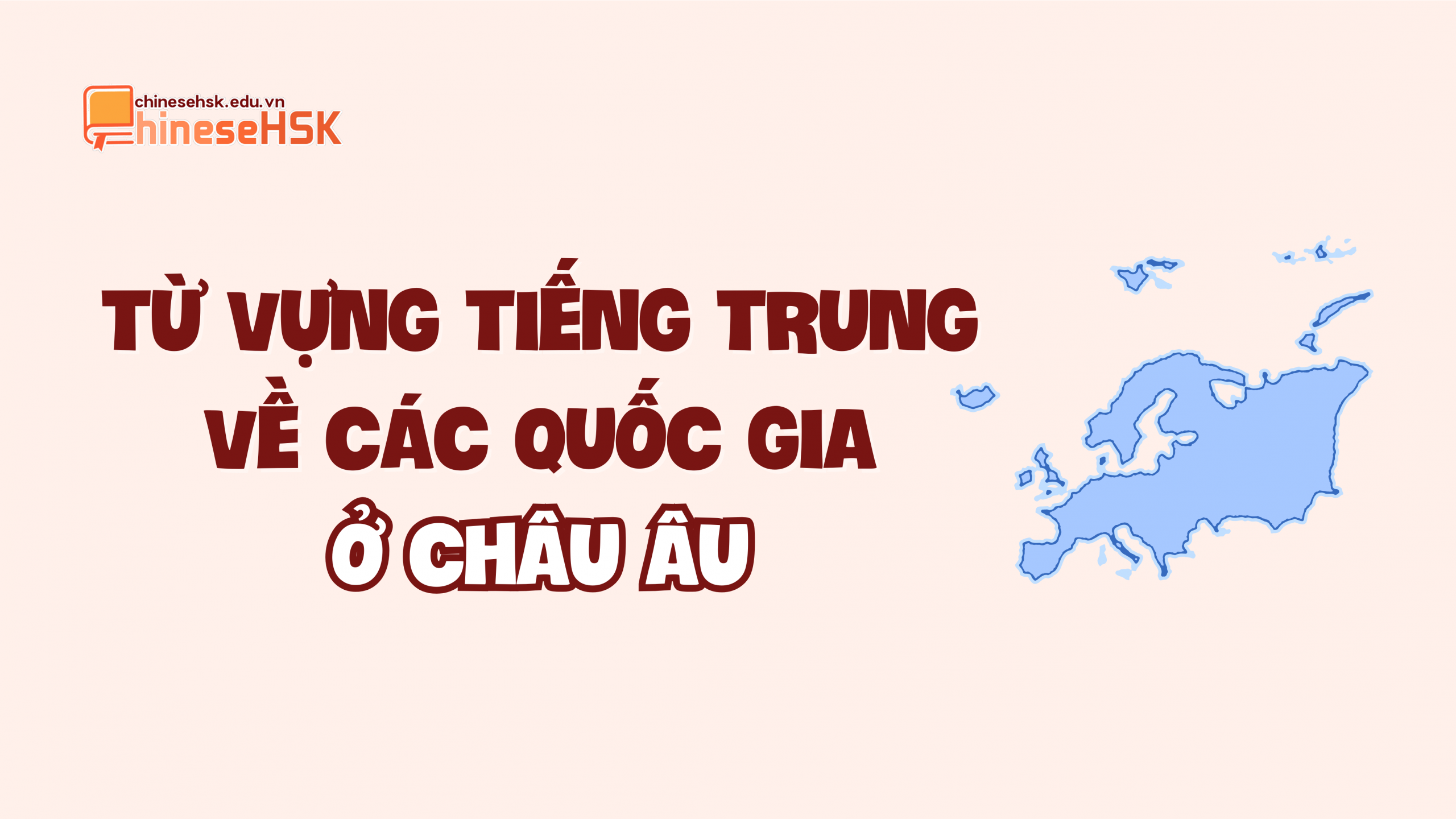Từ vựng tiếng Trung về các quốc gia ở châu Âu