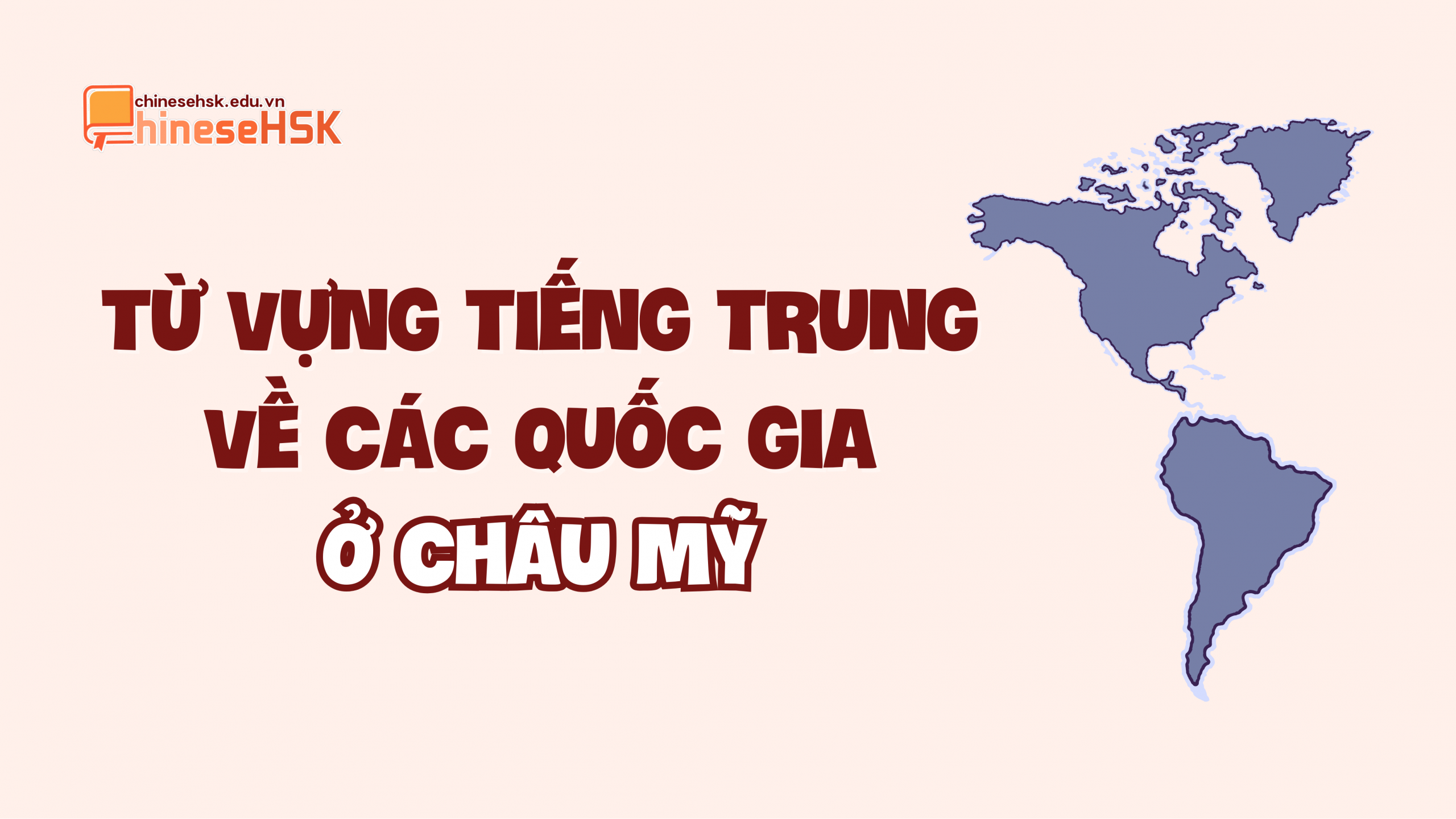 Từ vựng tiếng Trung về các quốc gia ở châu Mỹ