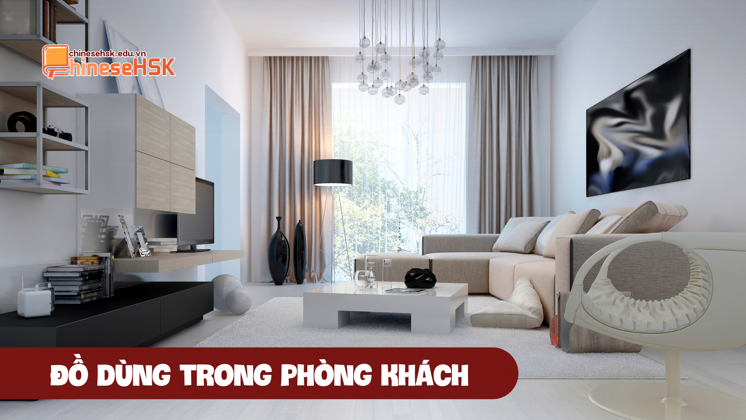 TỪ VỰNG TIẾNG TRUNG CHỦ ĐỀ ĐỒ DÙNG TRONG NHÀ 2 Từ vựng tiếng trung đồ dùng trong phòng khách