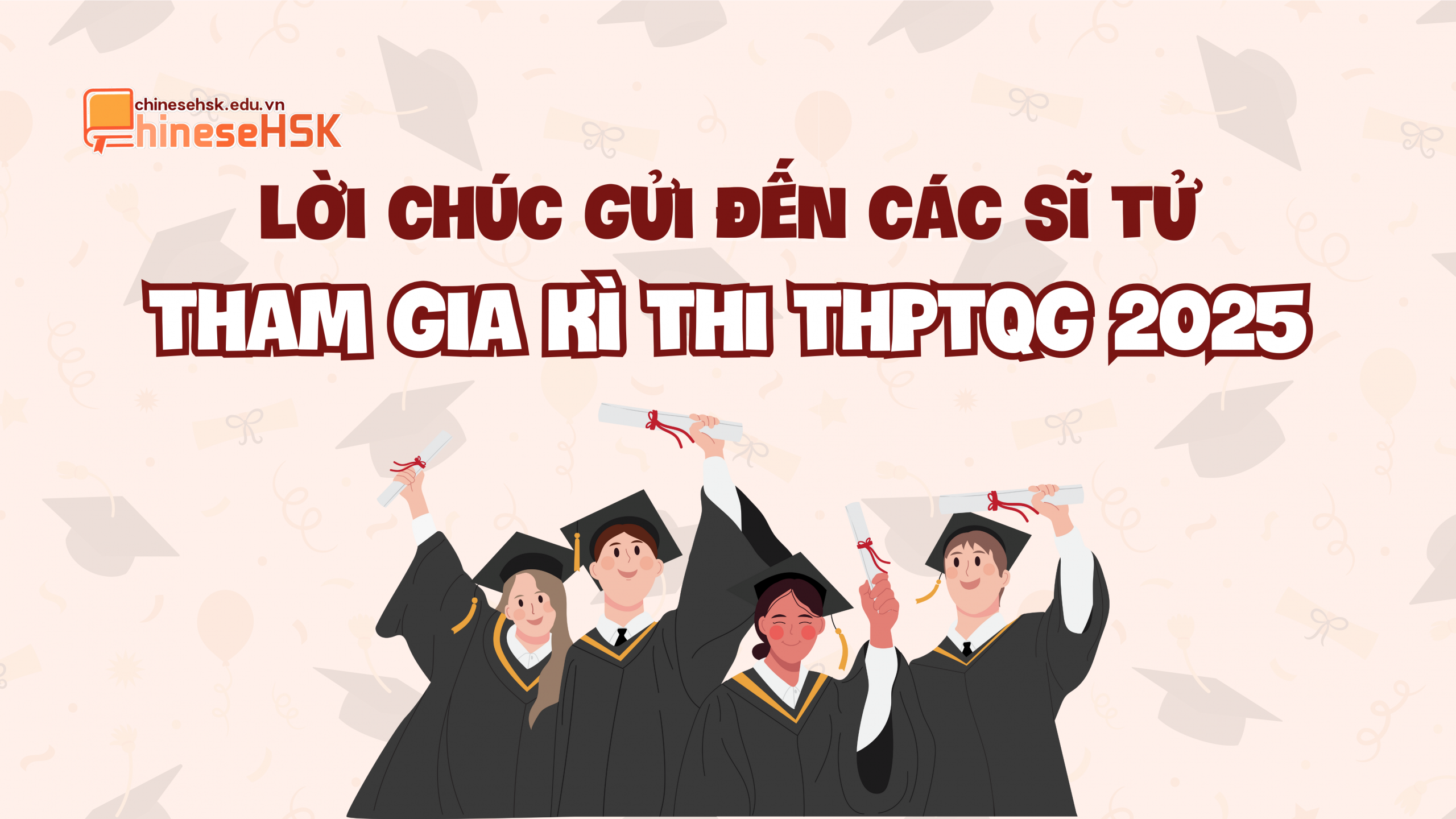 Lời chúc gửi đến các sĩ tử tham gia kì thi THPTQG 2025