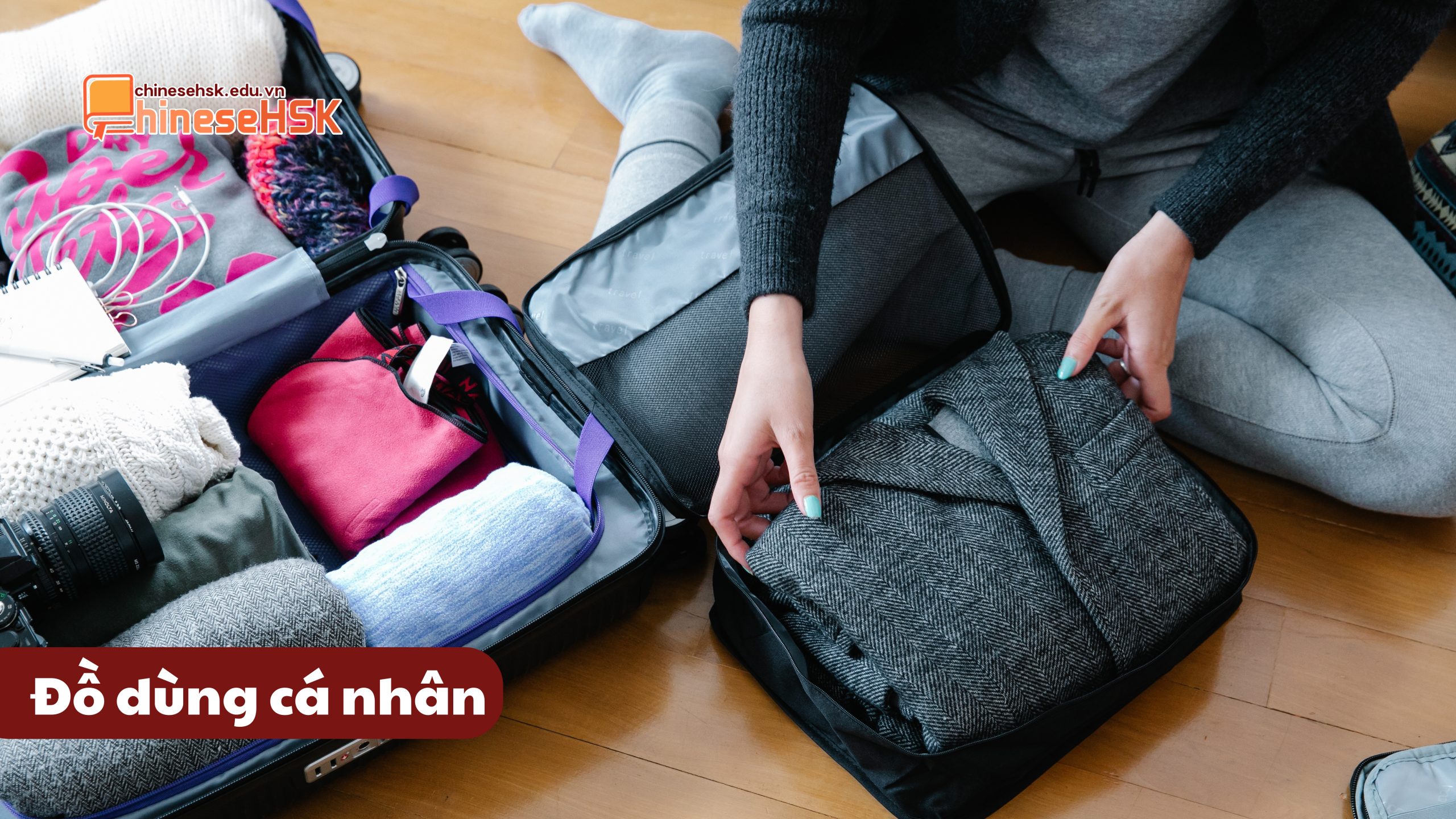 ĐI DU HỌC TRUNG QUỐC LẦN ĐẦU, CẦN MANG GÌ ĐỂ KHÔNG BỠ NGỠ? 5 Đồ dùng cá nhân
