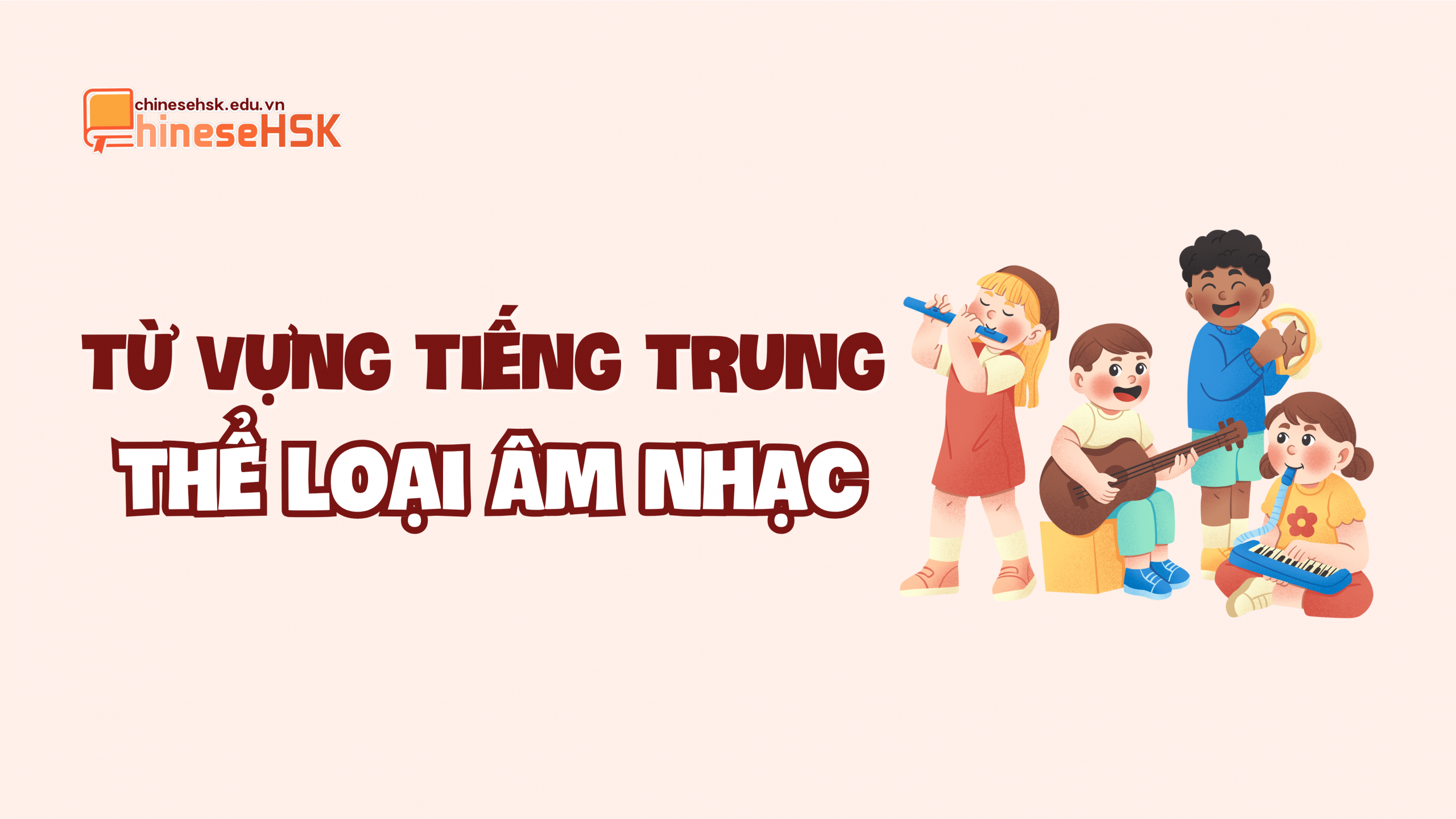 TỪ VỰNG TIẾNG TRUNG CHỦ ĐỀ ÂM NHẠC 3 Từ vựng tiếng Trung về thể loại âm nhạc