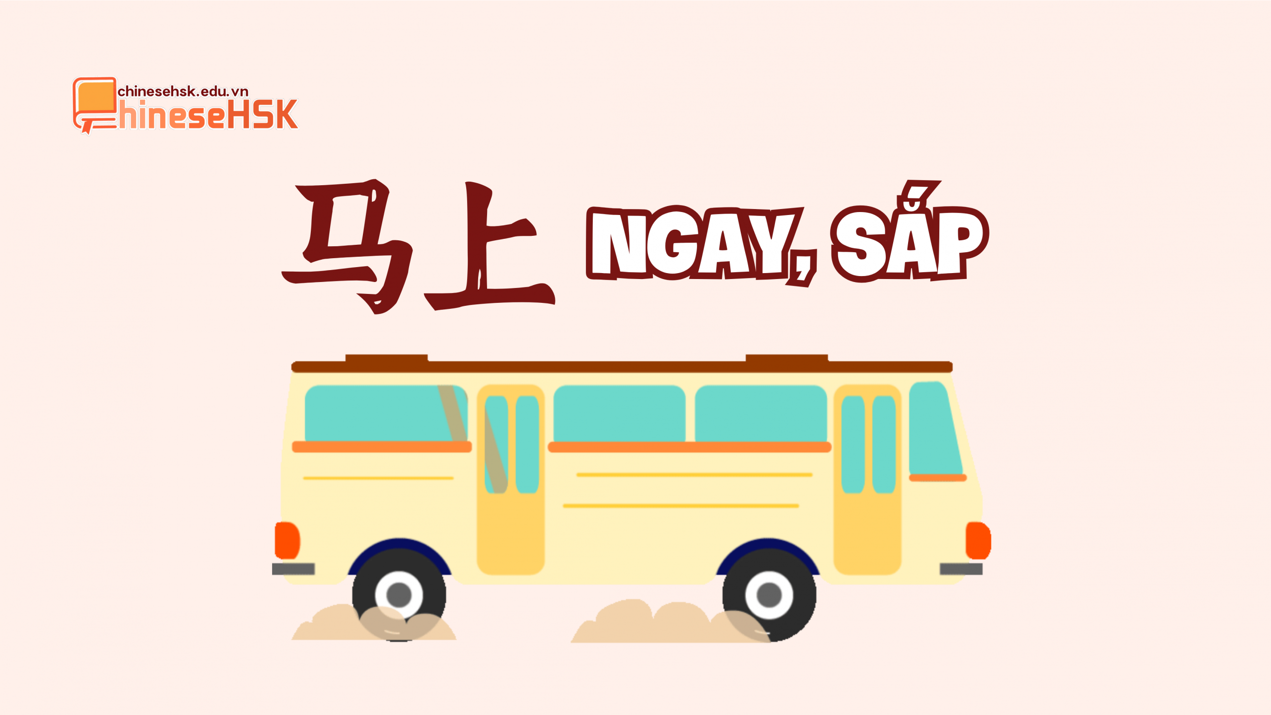 TOP 6 PHÓ TỪ CHỈ THỜI GIAN TRONG TIẾNG TRUNG 5 Phó từ chỉ thời gian 马上