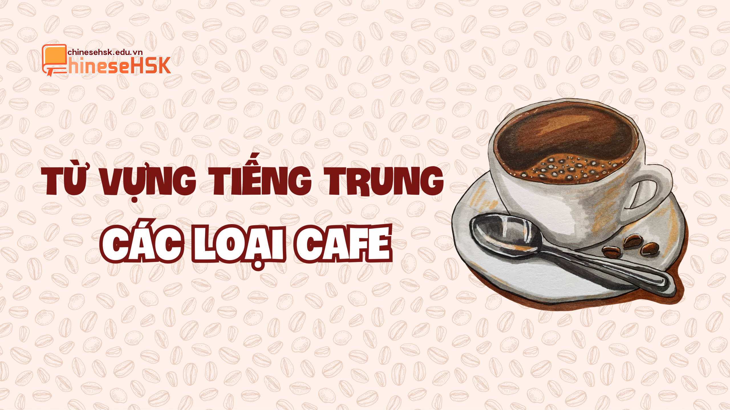 Từ vựng tiếng Trung tên các loại cà phê