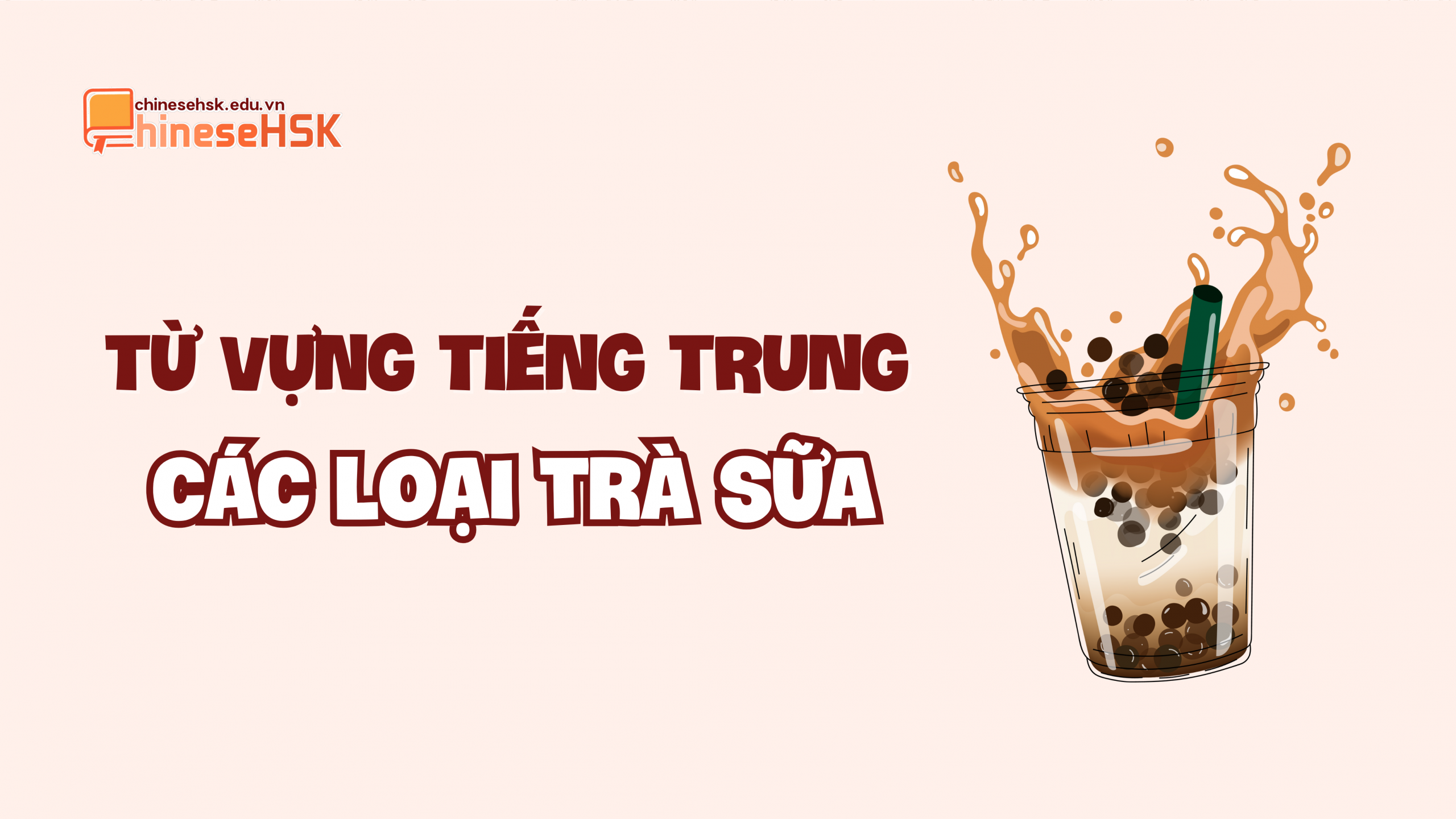 Từ vựng tiếng Trung về các loại trà sữa