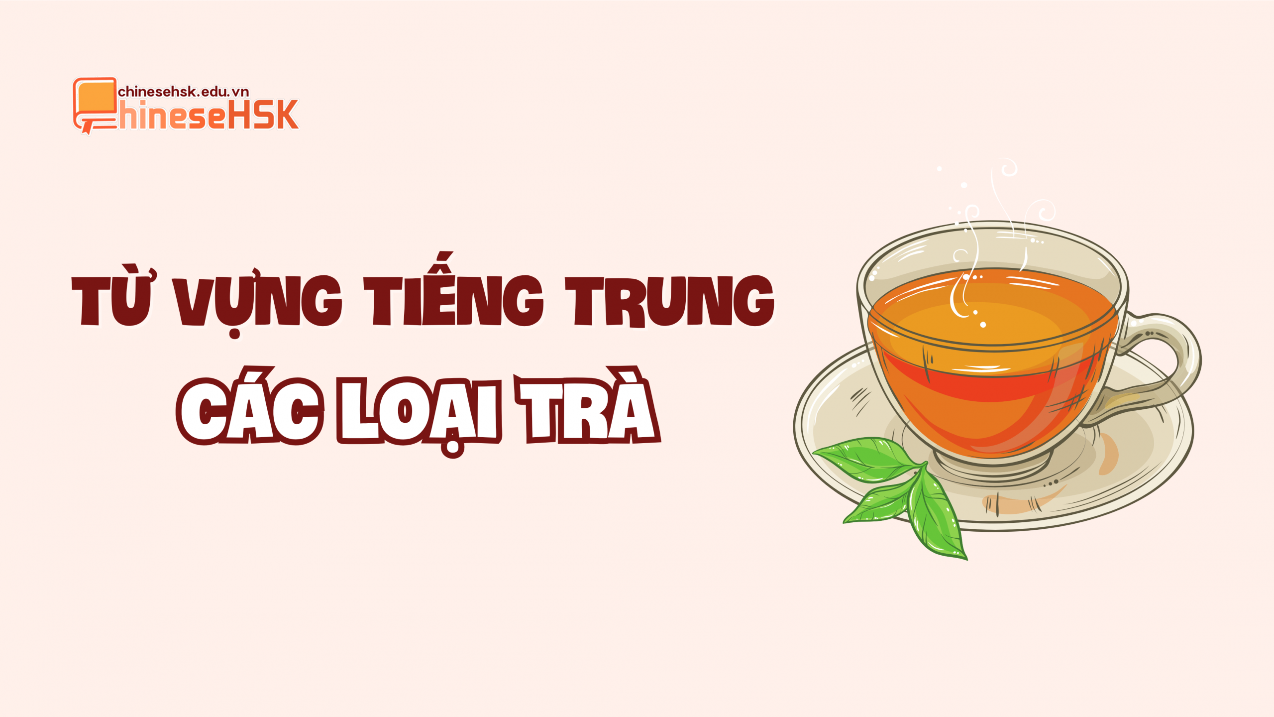 Từ vựng tiếng Trung về đồ uống liên quan đến trà