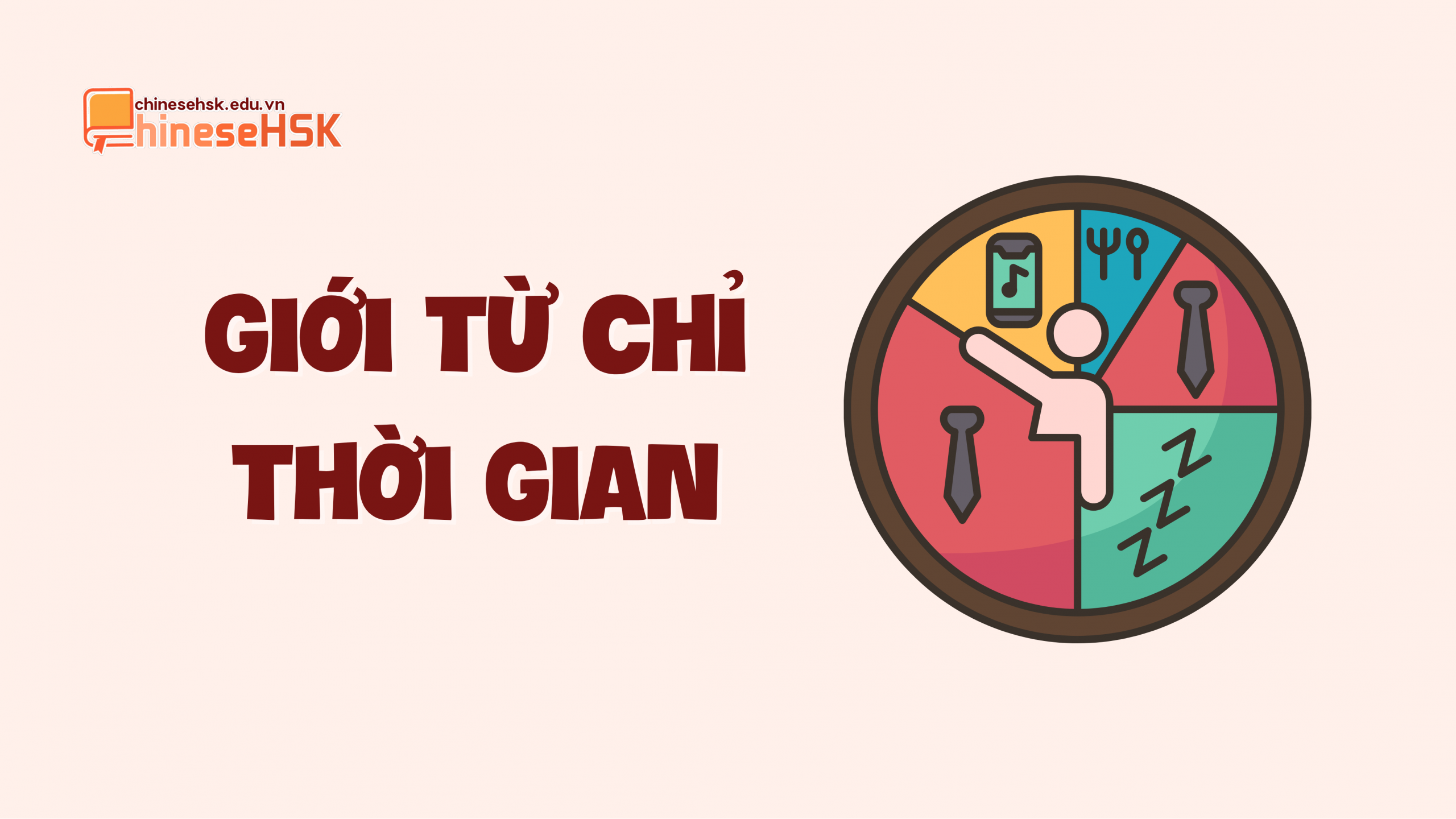 GIỚI TỪ TRONG TIẾNG TRUNG 2 Giới từ trong tiếng Trung - Giới từ chỉ thời gian