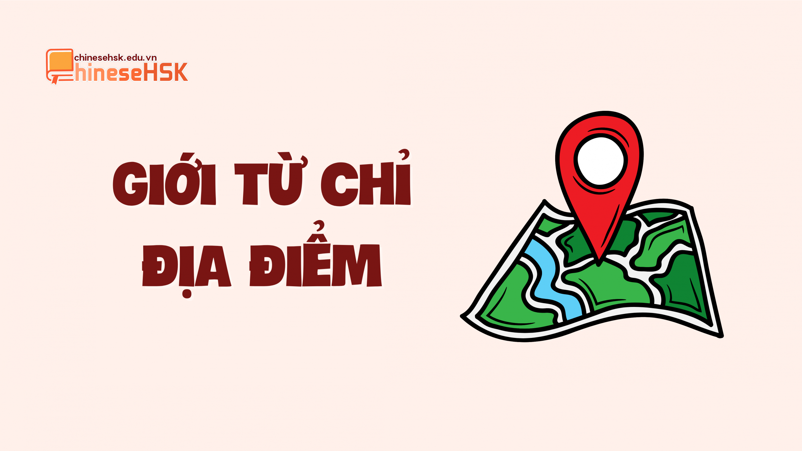 GIỚI TỪ TRONG TIẾNG TRUNG 3 Giới từ trong tiếng Trung - Giới từ chỉ địa điểm