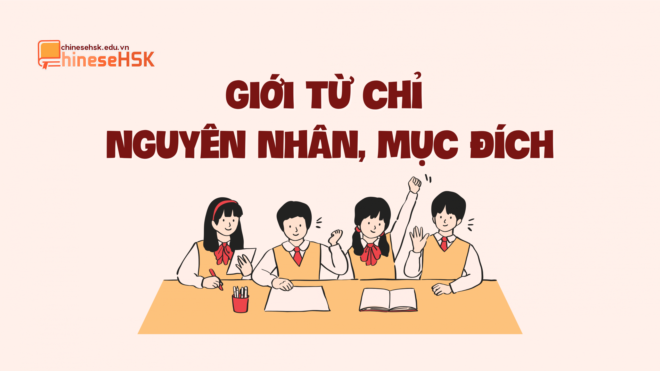 GIỚI TỪ TRONG TIẾNG TRUNG 5 Giới từ trong tiếng Trung - Giới từ chỉ nguyên nhân, mục đích