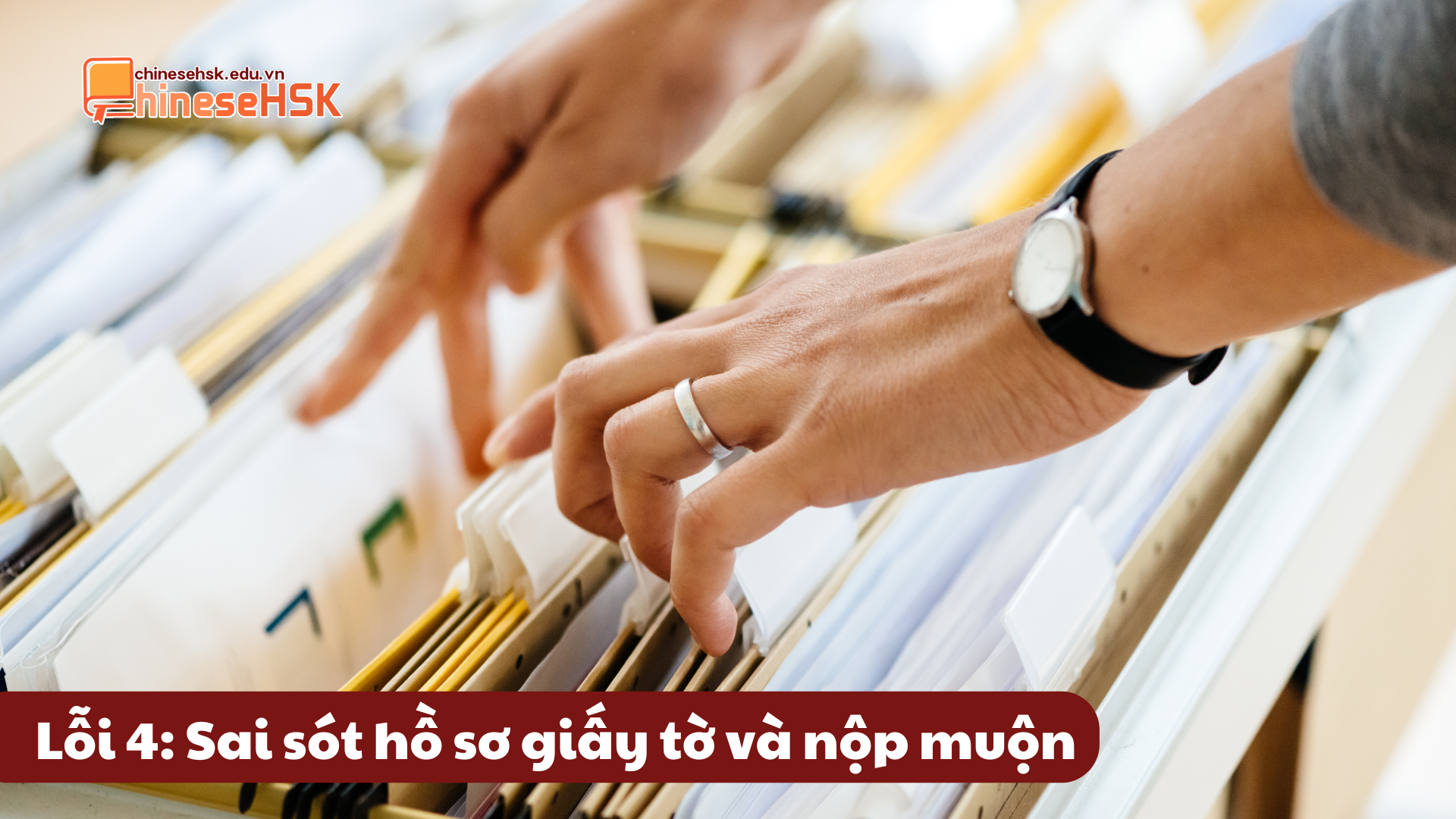 TOP 5 LỖI PHỔ BIẾN KHI APPLY HỌC BỔNG CHÍNH PHỦ (CSC) KHIẾN BẠN TRƯỢT NGAY TỪ "VÒNG GỬI XE" 6 Lỗi 4: Sai sót hồ sơ giấy tờ và nộp muộn