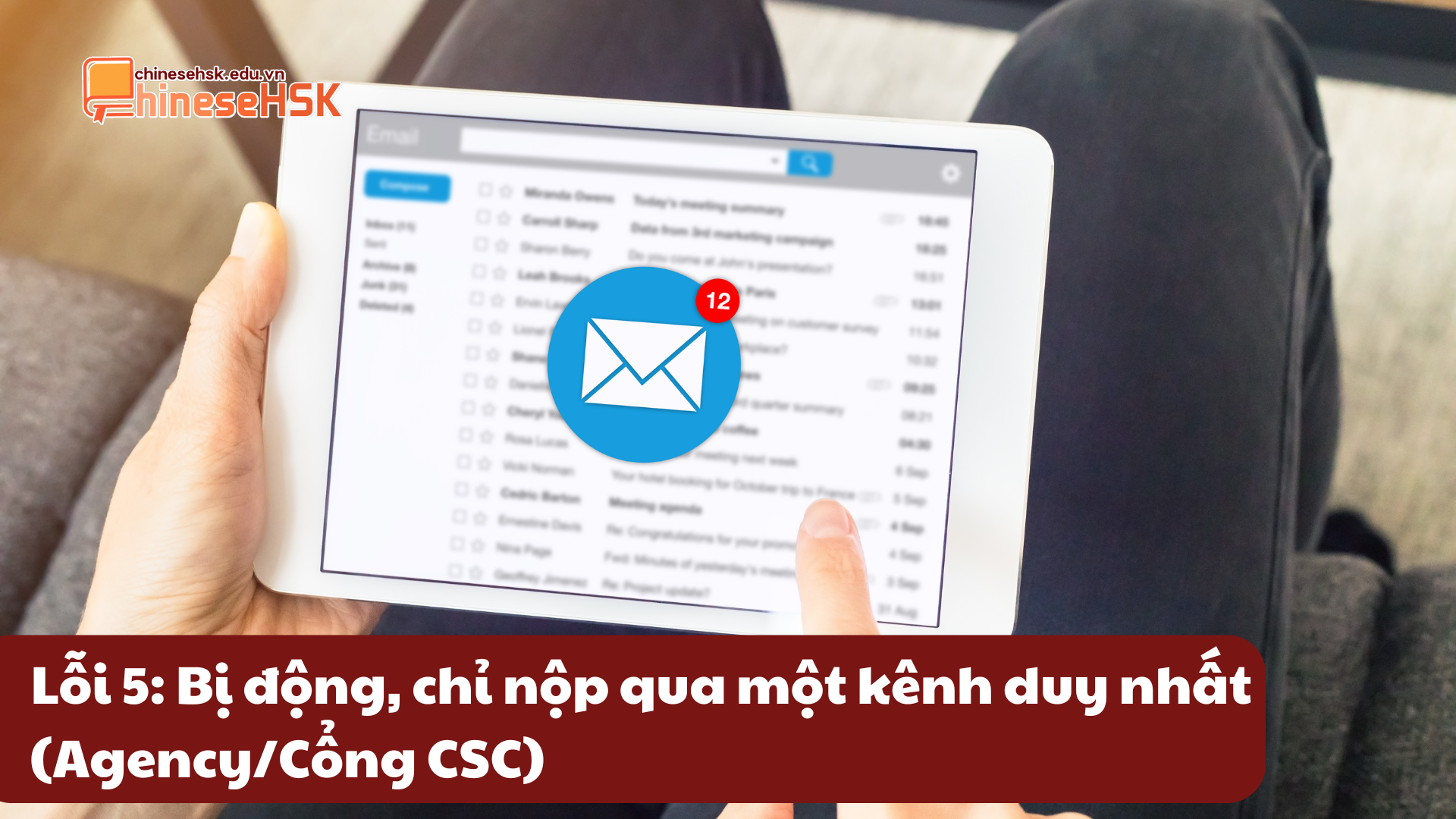 TOP 5 LỖI PHỔ BIẾN KHI APPLY HỌC BỔNG CHÍNH PHỦ (CSC) KHIẾN BẠN TRƯỢT NGAY TỪ "VÒNG GỬI XE" 7 Lỗi 5: Bị động, chỉ nộp qua một kênh duy nhất (Agency/Cổng CSC)