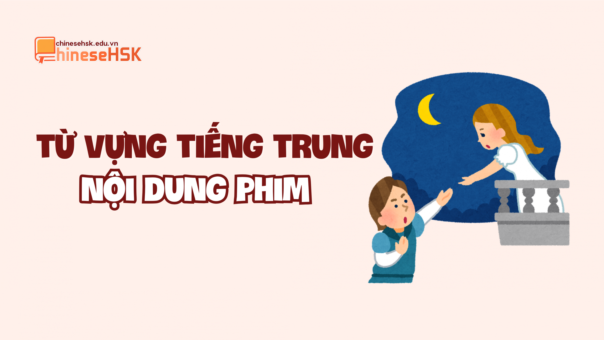 Từ vựng tiếng Trung về nội dung phim
