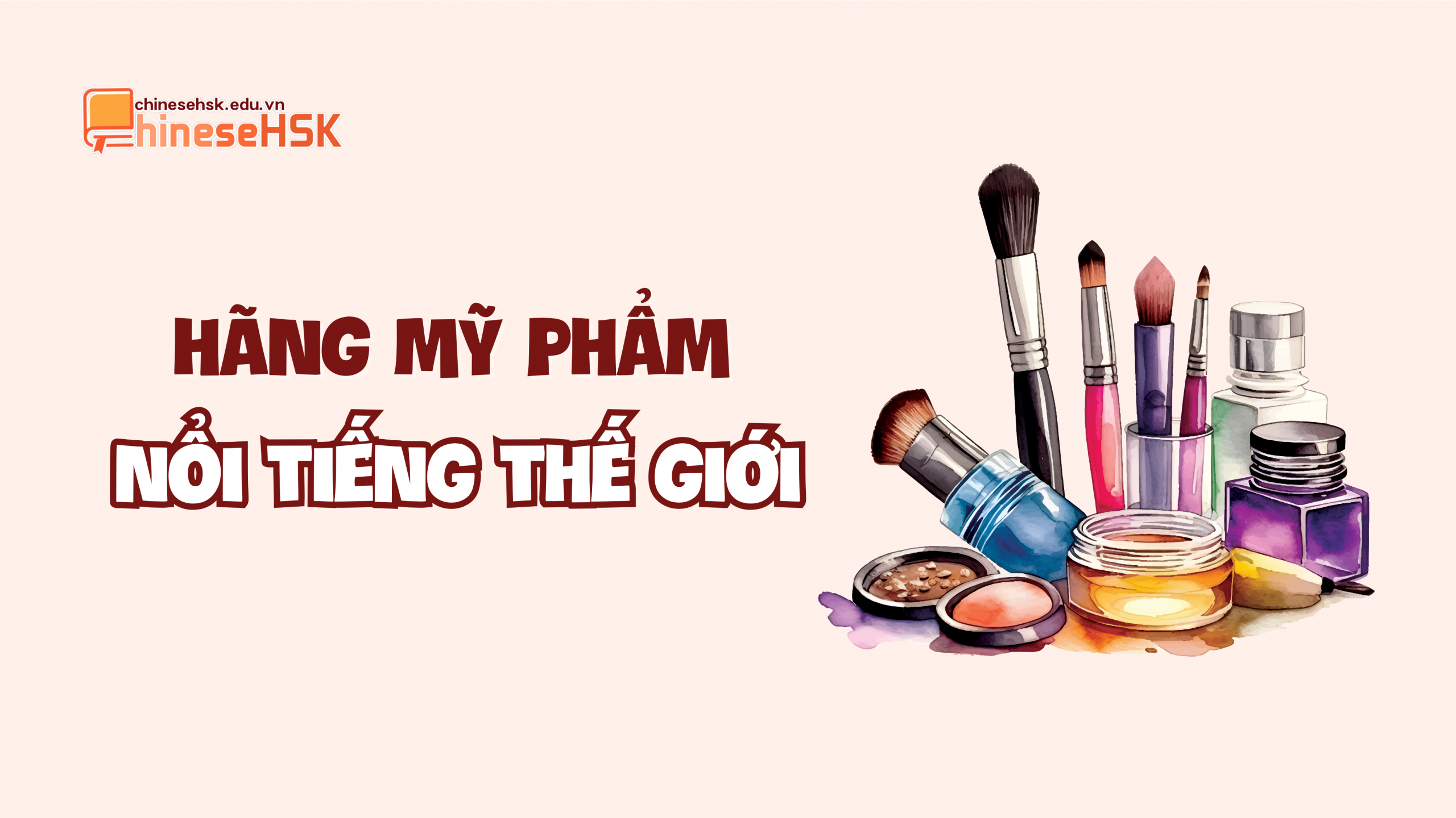 Một số hãng mỹ phẩm nổi tiếng thế giới