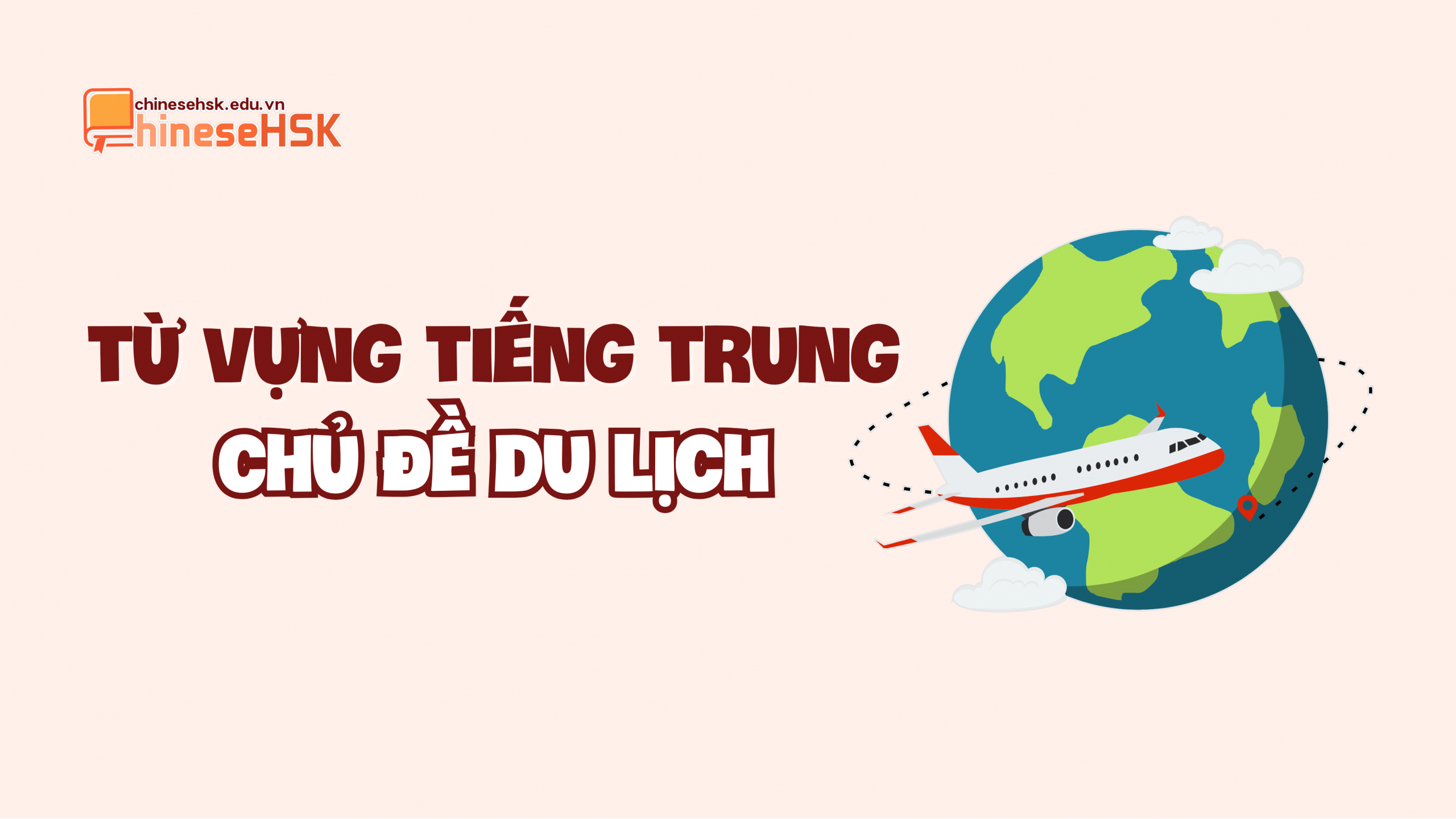 Từ vựng tiếng Trung chủ đề Du lịch