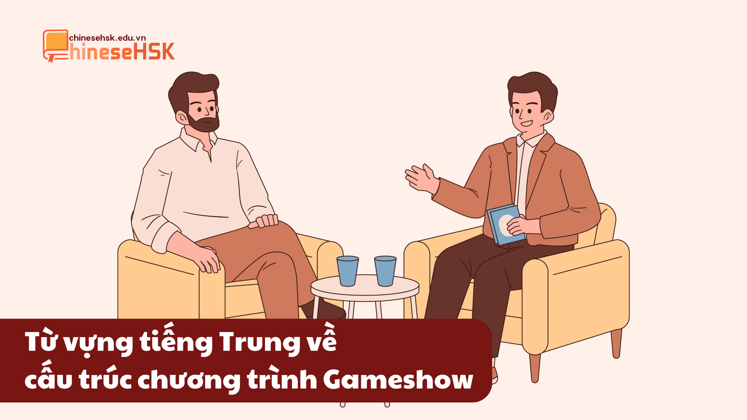 TỪ VỰNG TIẾNG TRUNG CHỦ ĐỀ GAMESHOW 5 Từ vựng tiếng Trung về cấu trúc chương trình Gameshow