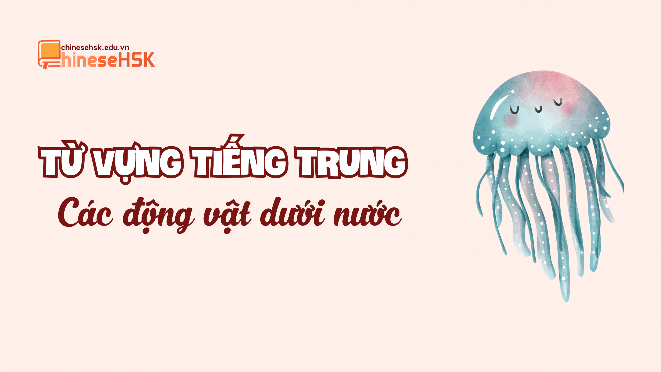 Từ vựng tiếng Trung các động vật dưới nước