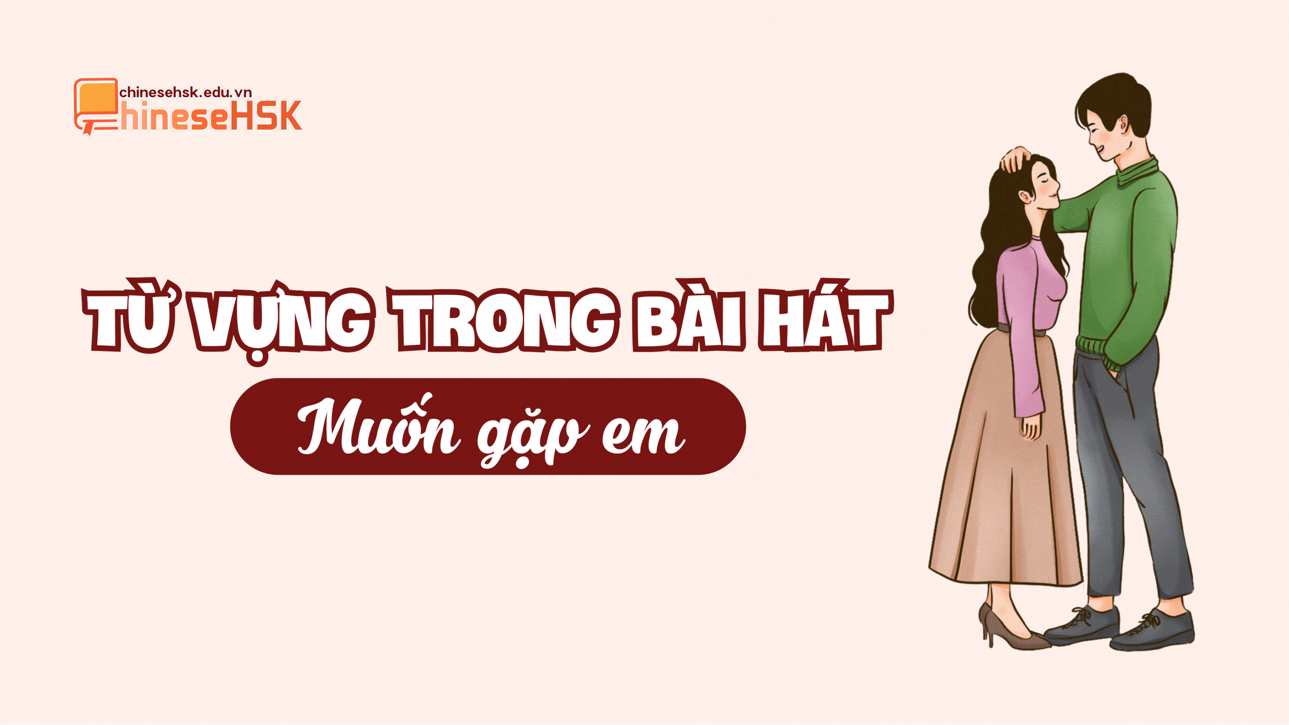 Từ vựng trong bài hát "Muốn gặp em"
