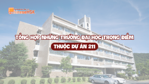 TỔNG HỢP NHỮNG TRƯỜNG ĐẠI HỌC TRỌNG ĐIỂM THUỘC DỰ ÁN 211