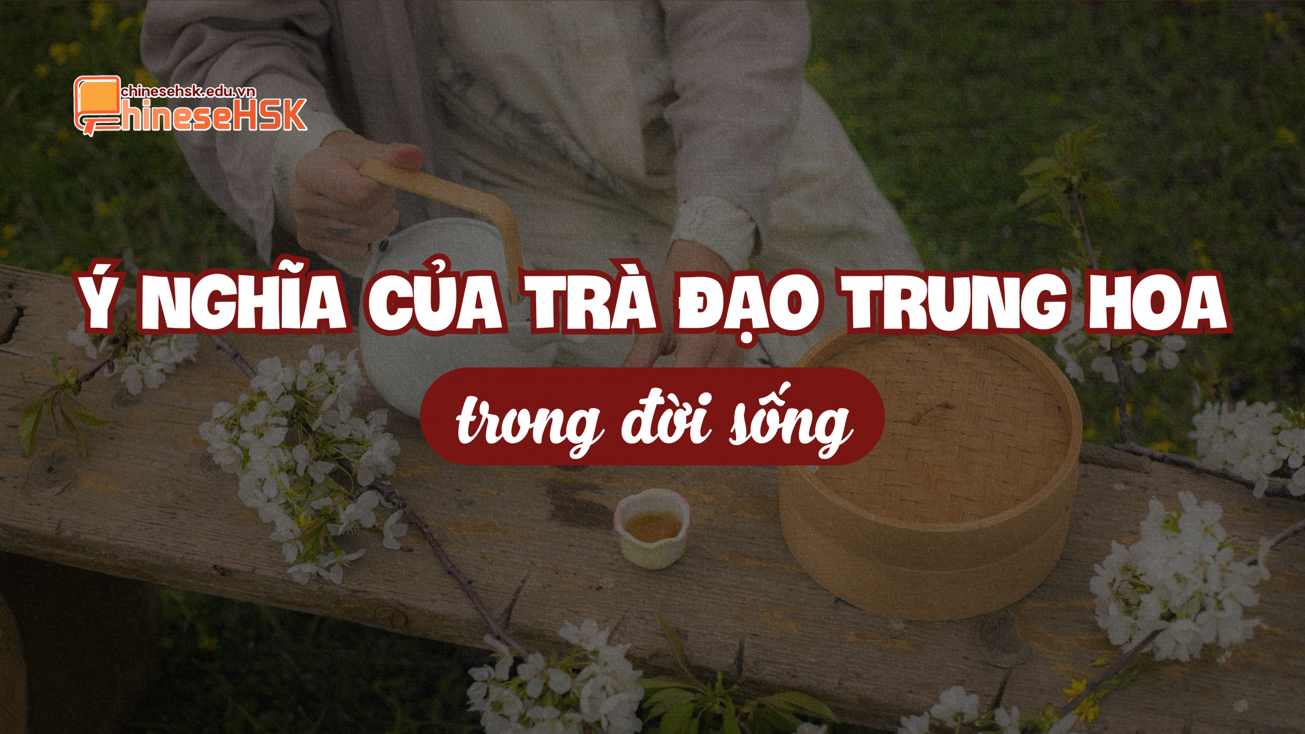 Ý nghĩa của văn hóa Trà đạo trong đời sống 