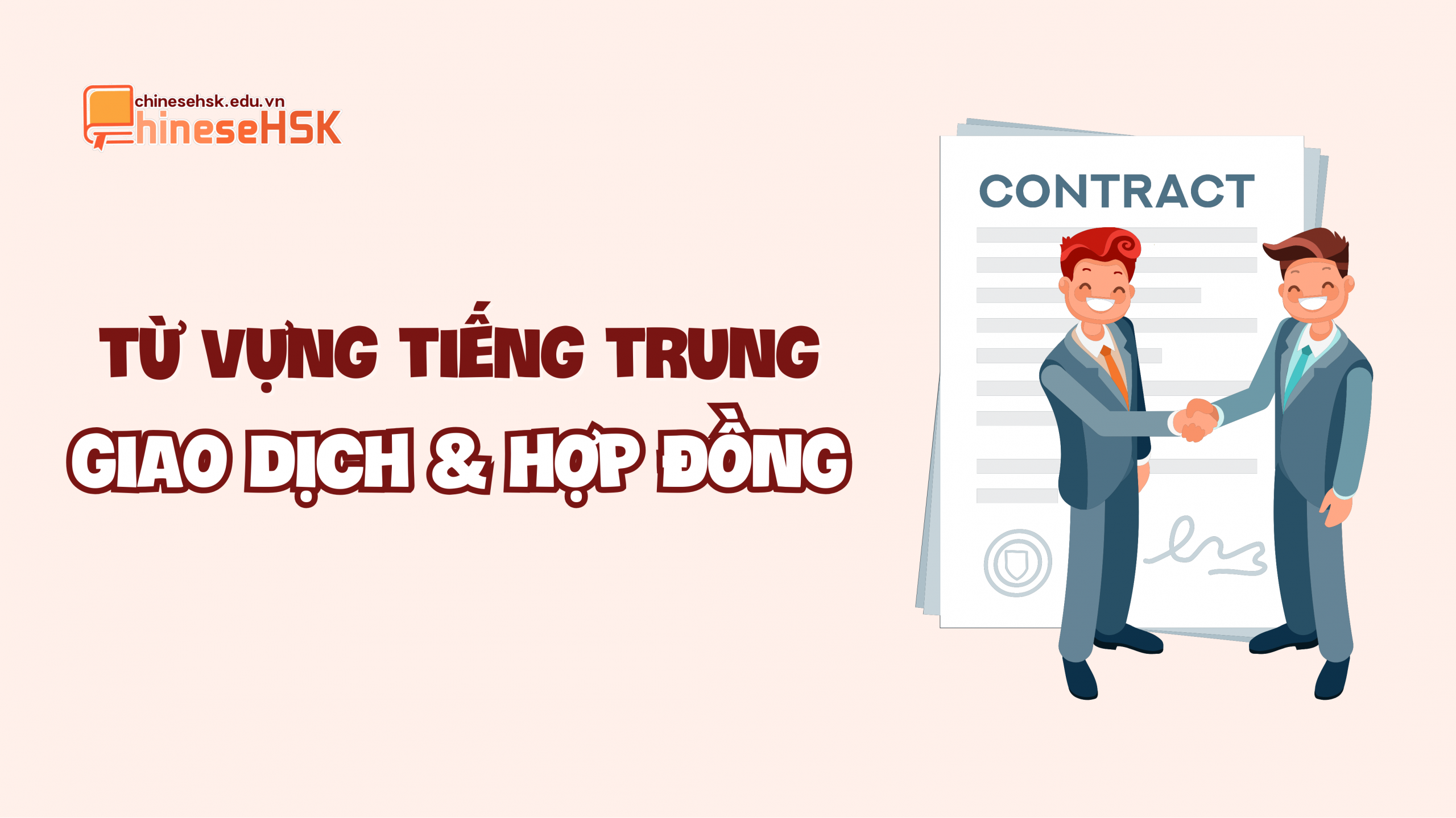 Từ vựng tiếng Trung chủ đề Giao dịch và Hợp đồng