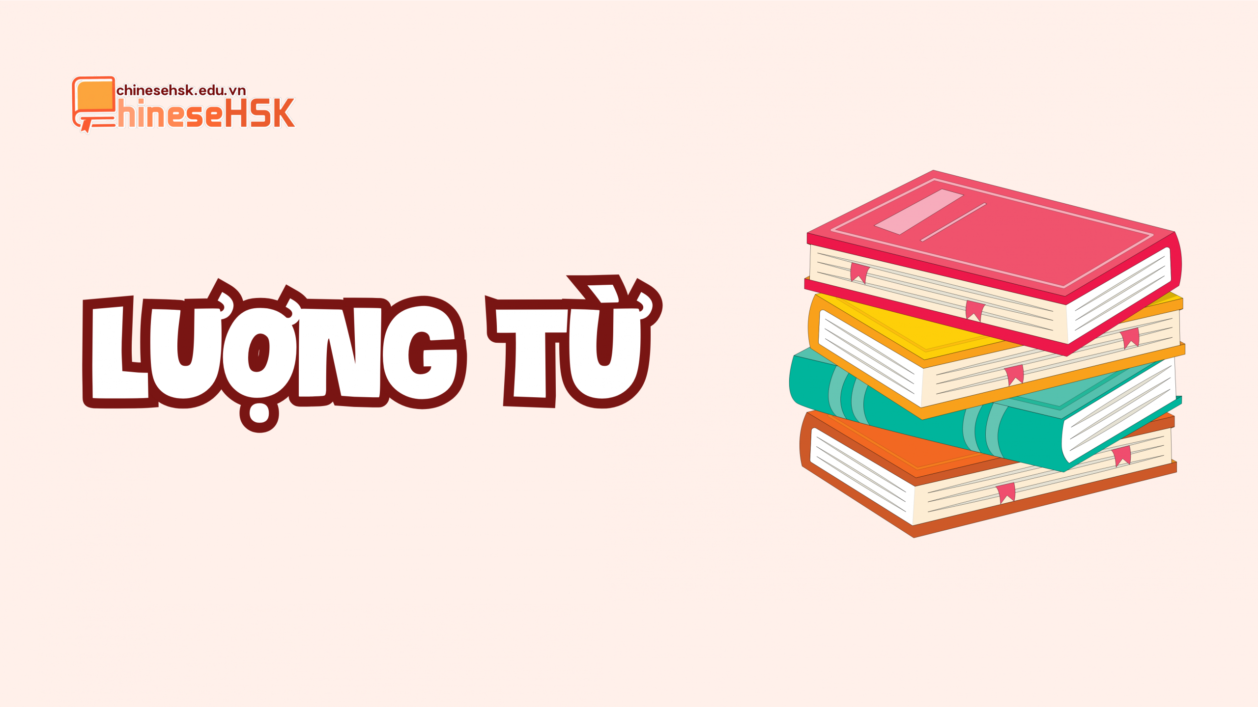 TỔNG HỢP CÁC TỪ LOẠI TIẾNG TRUNG (P1) 5 Lượng từ