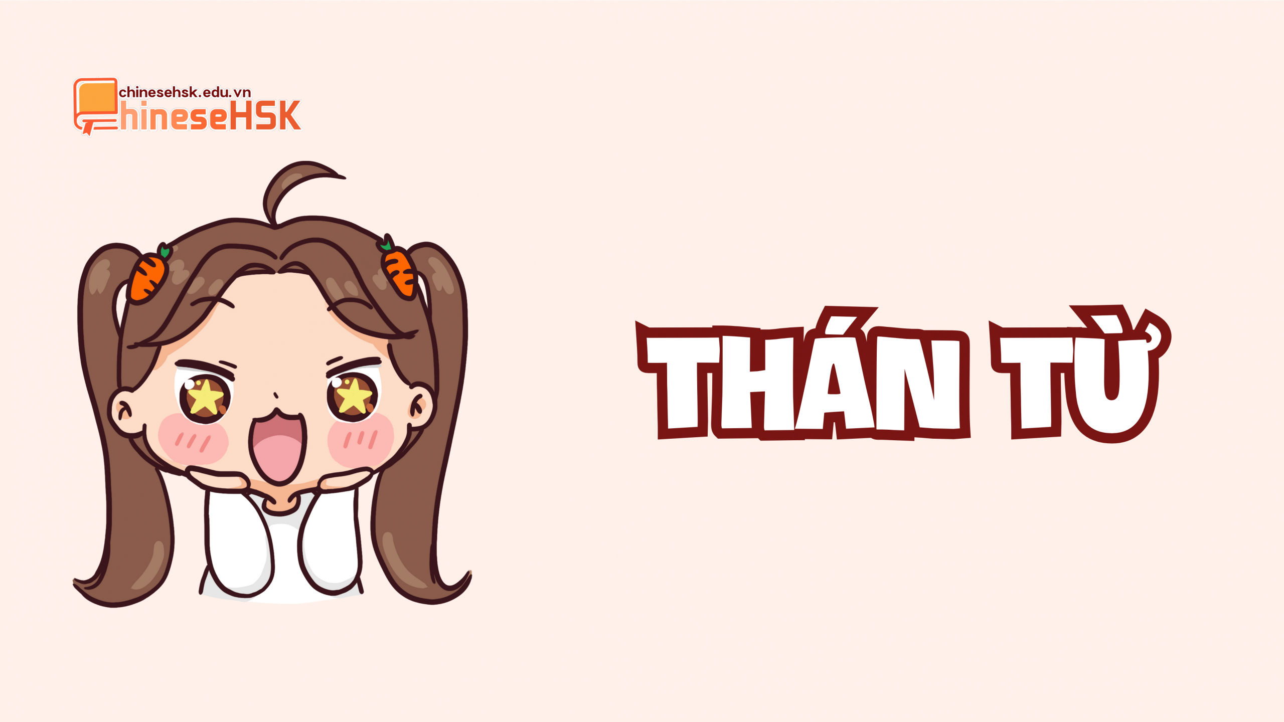 TỔNG HỢP CÁC TỪ LOẠI TIẾNG TRUNG (P2) 4 Từ loại: Thán từ(叹词)