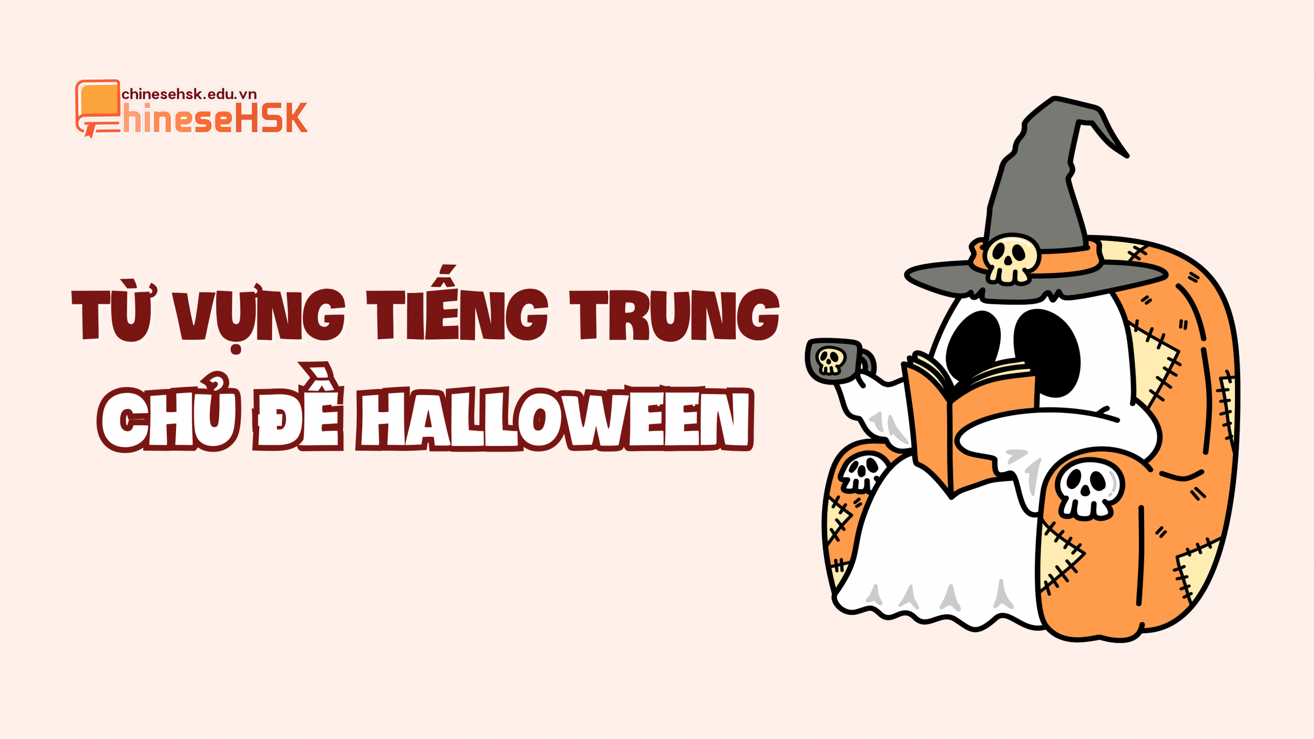 Từ vựng tiếng Trung chủ đề Halloween