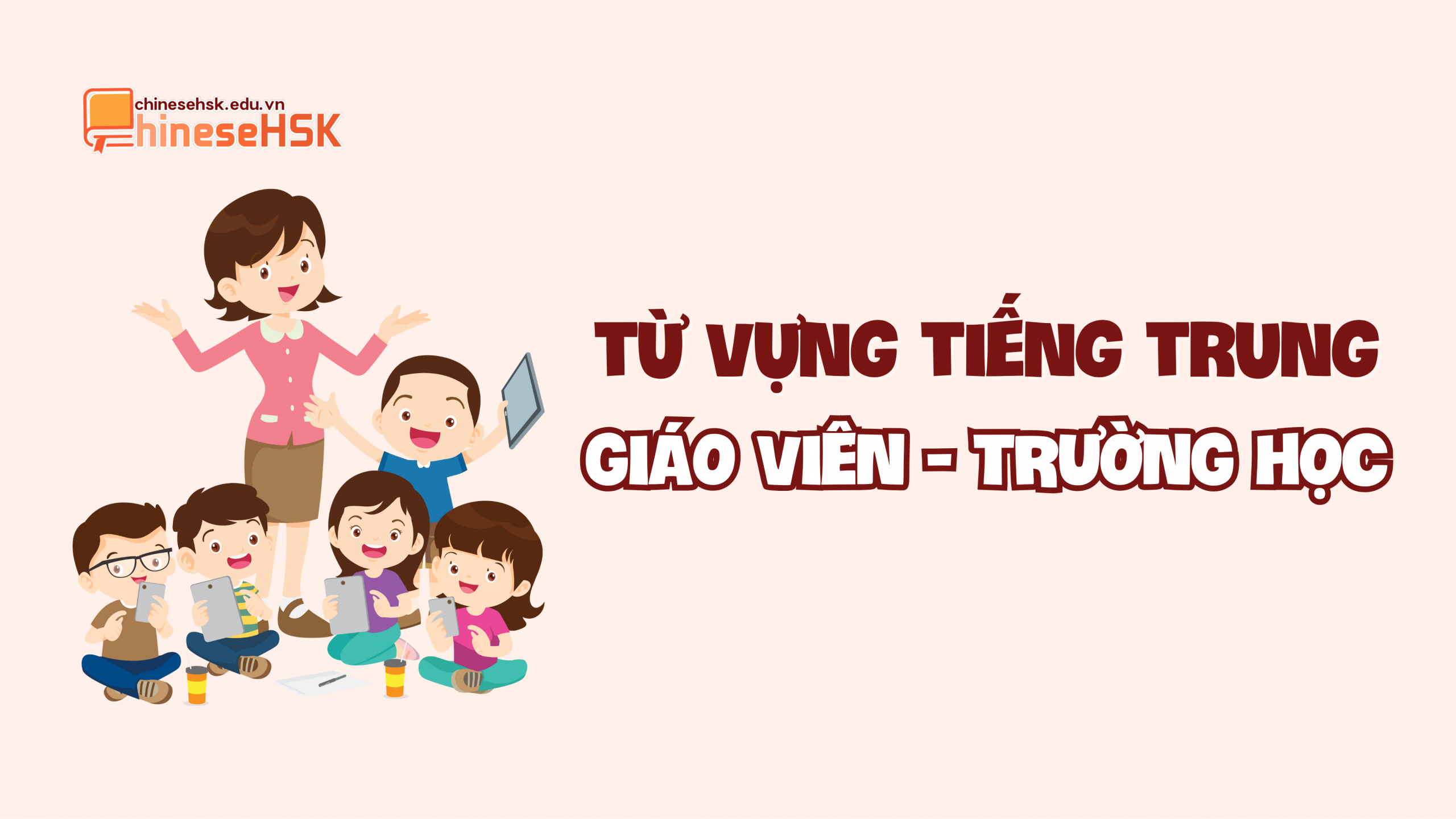 Từ vựng tiếng Trung về giáo viên, trường học