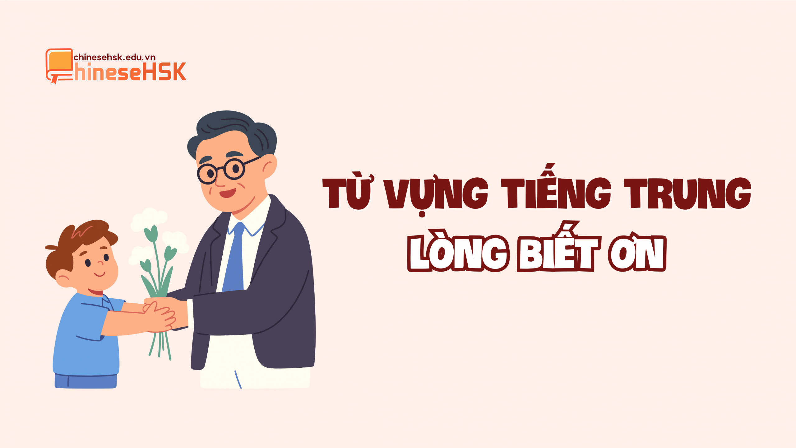 Từ vựng tiếng Trung chủ đề lòng biết ơn