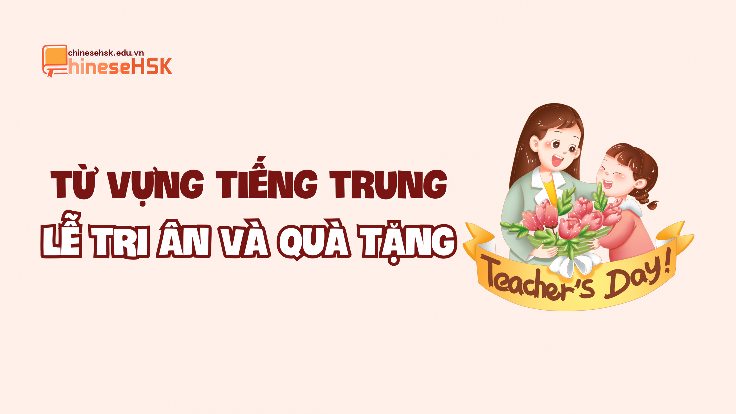 Từ vựng tiếng Trung về lễ tri ân và quà tặng