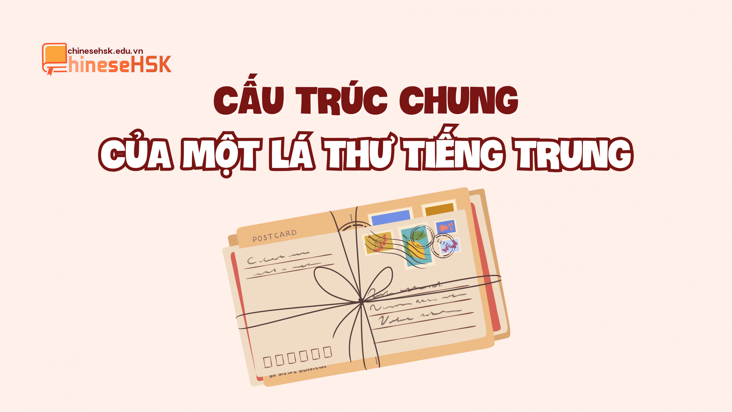 Cấu trúc chung của một lá thư tiếng Trung