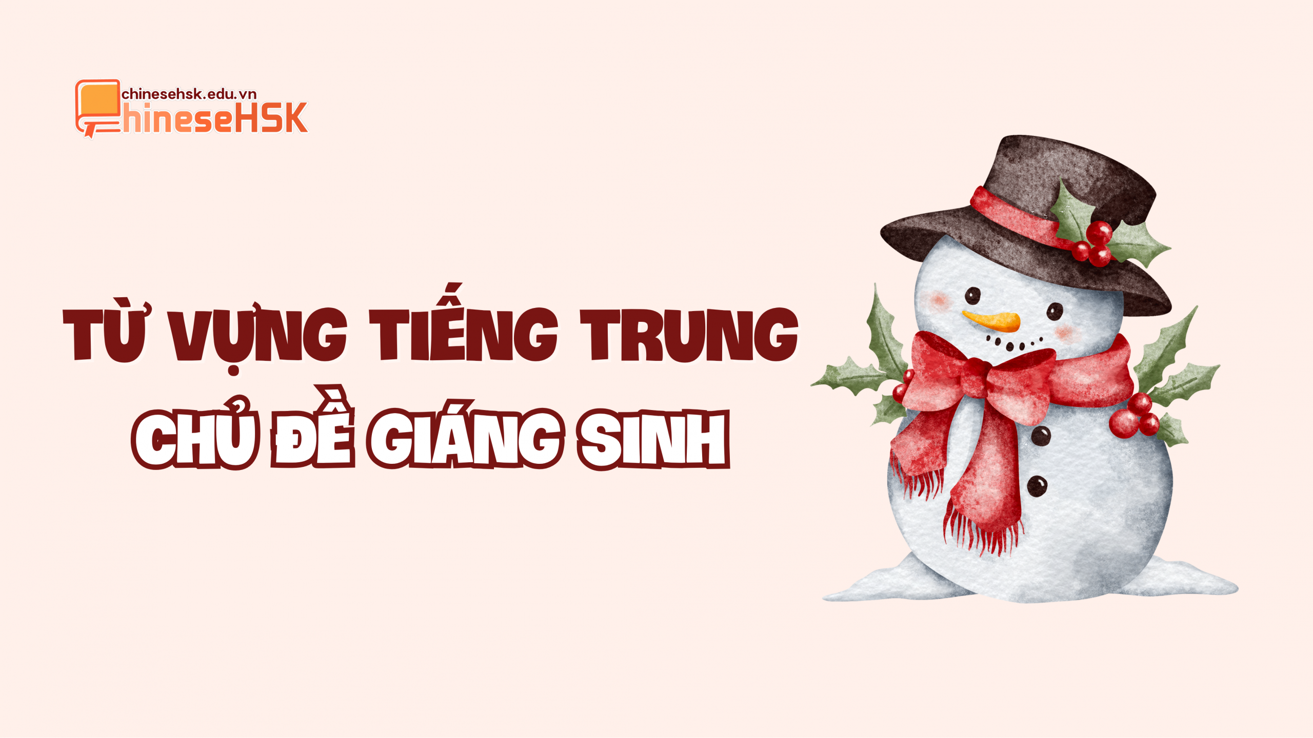TỪ VỰNG TIẾNG TRUNG CHỦ ĐỀ GIÁNG SINH 2 Từ vựng tiếng Trung chủ đề Giáng sinh