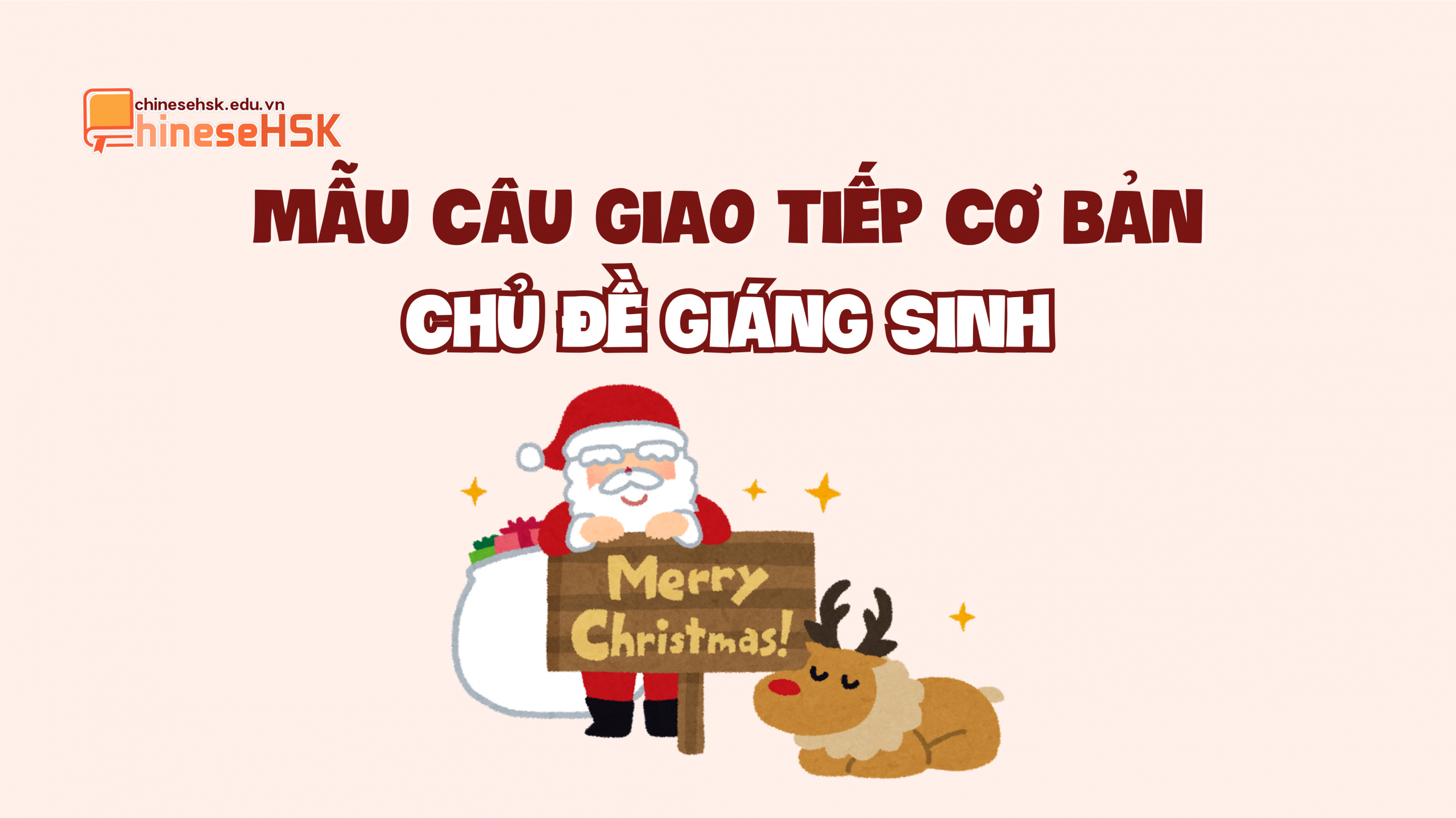 TỪ VỰNG TIẾNG TRUNG CHỦ ĐỀ GIÁNG SINH 5 Mẫu câu giao tiếp cơ bản chủ đề Giáng sinh