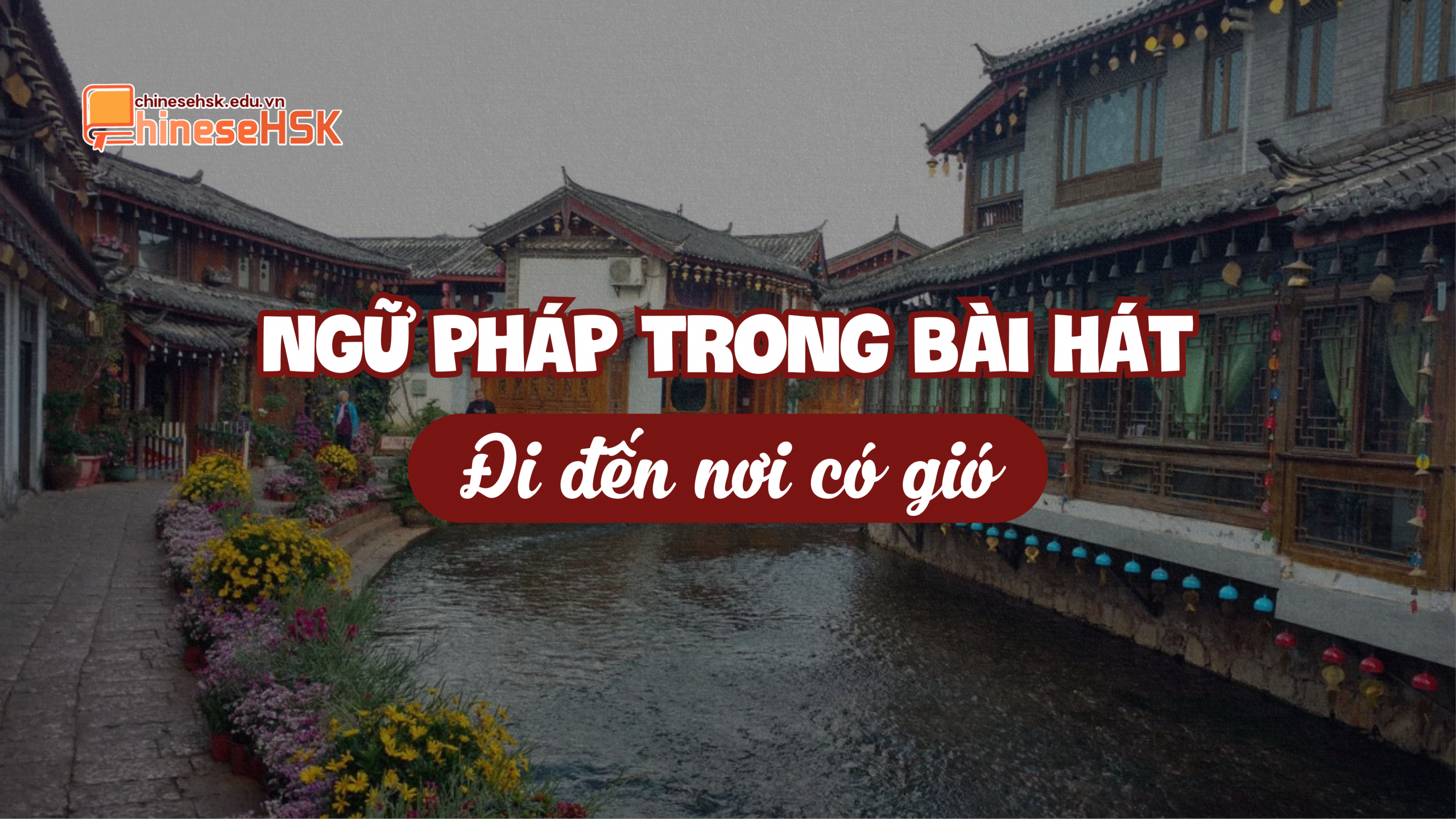 Ngữ pháp trong bài hát "Đi đến nơi có gió"