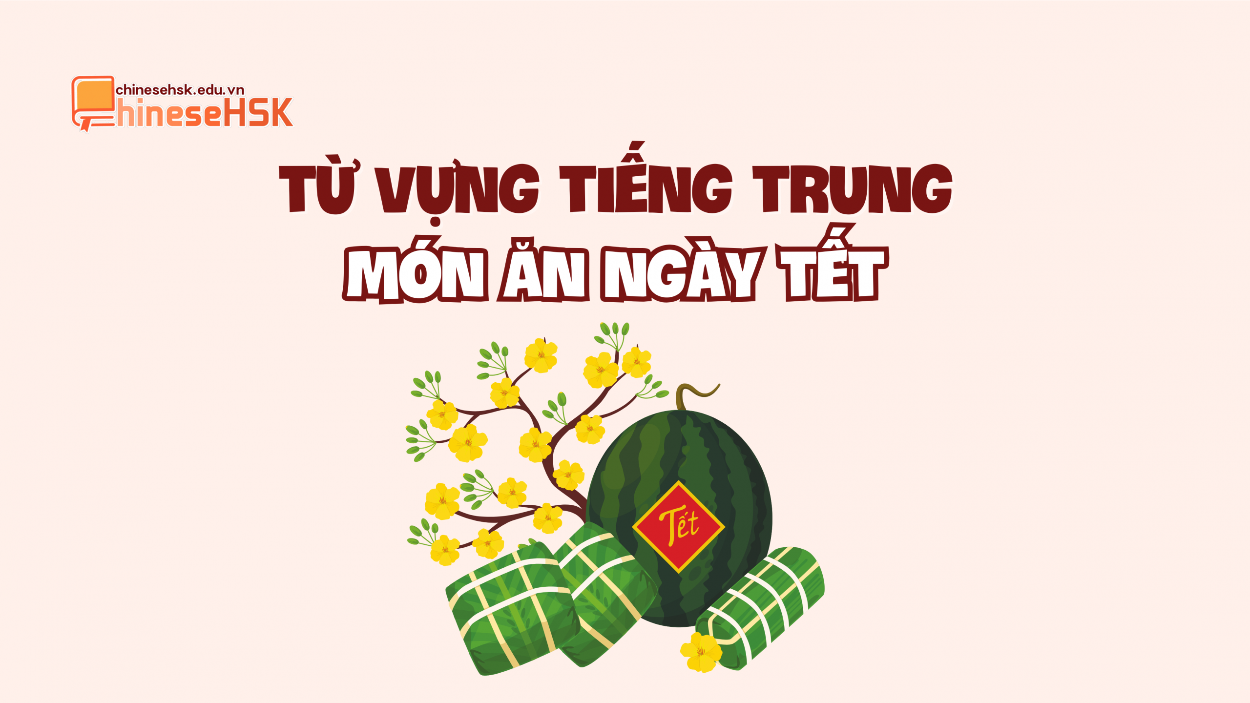 TỪ VỰNG TIẾNG TRUNG CHỦ ĐỀ NĂM MỚI 4 Từ vựng tiếng Trung về món ăn ngày Tết