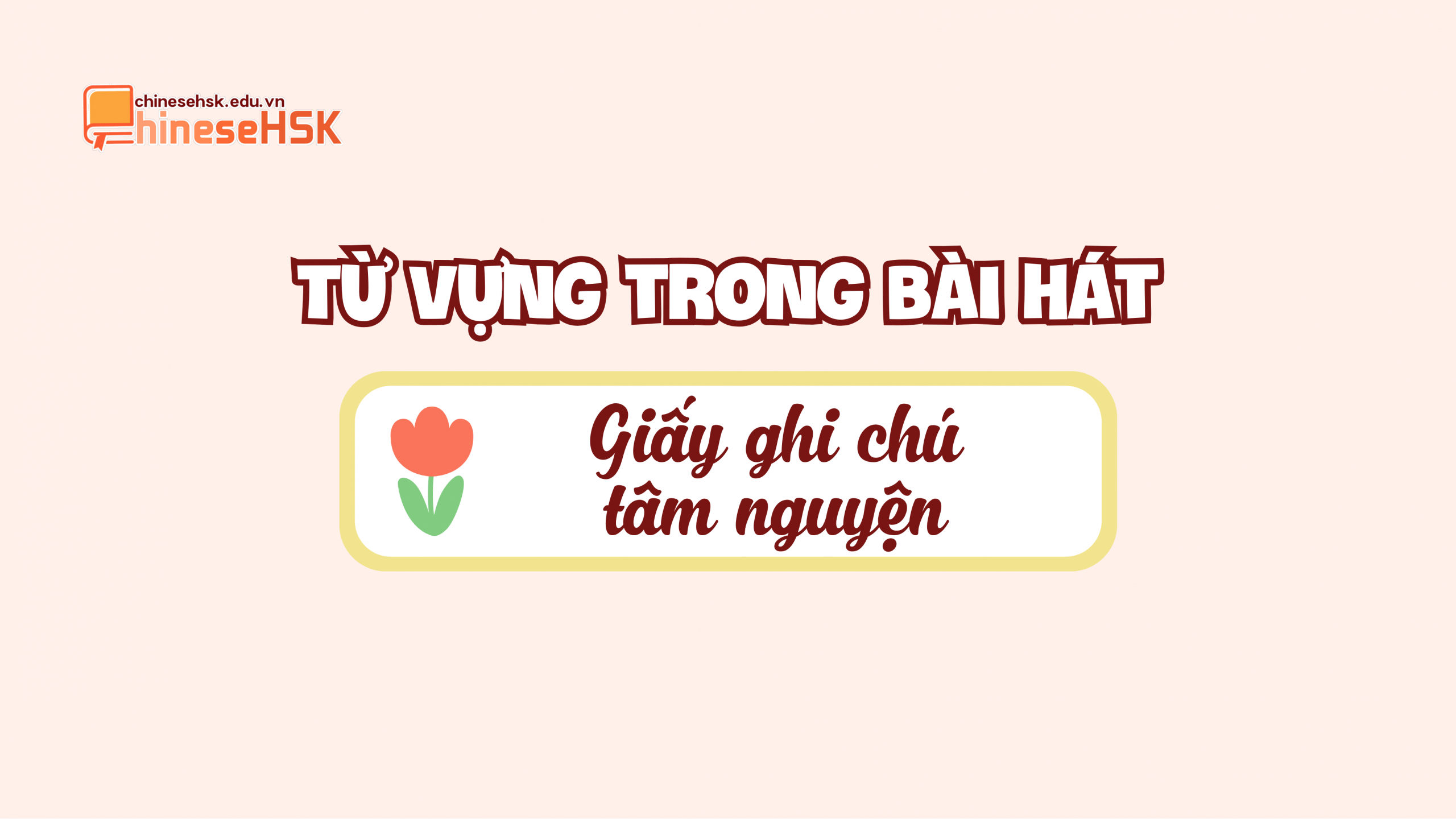 Từ vựng trong bài hát "Giấy ghi chú tâm nguyện"