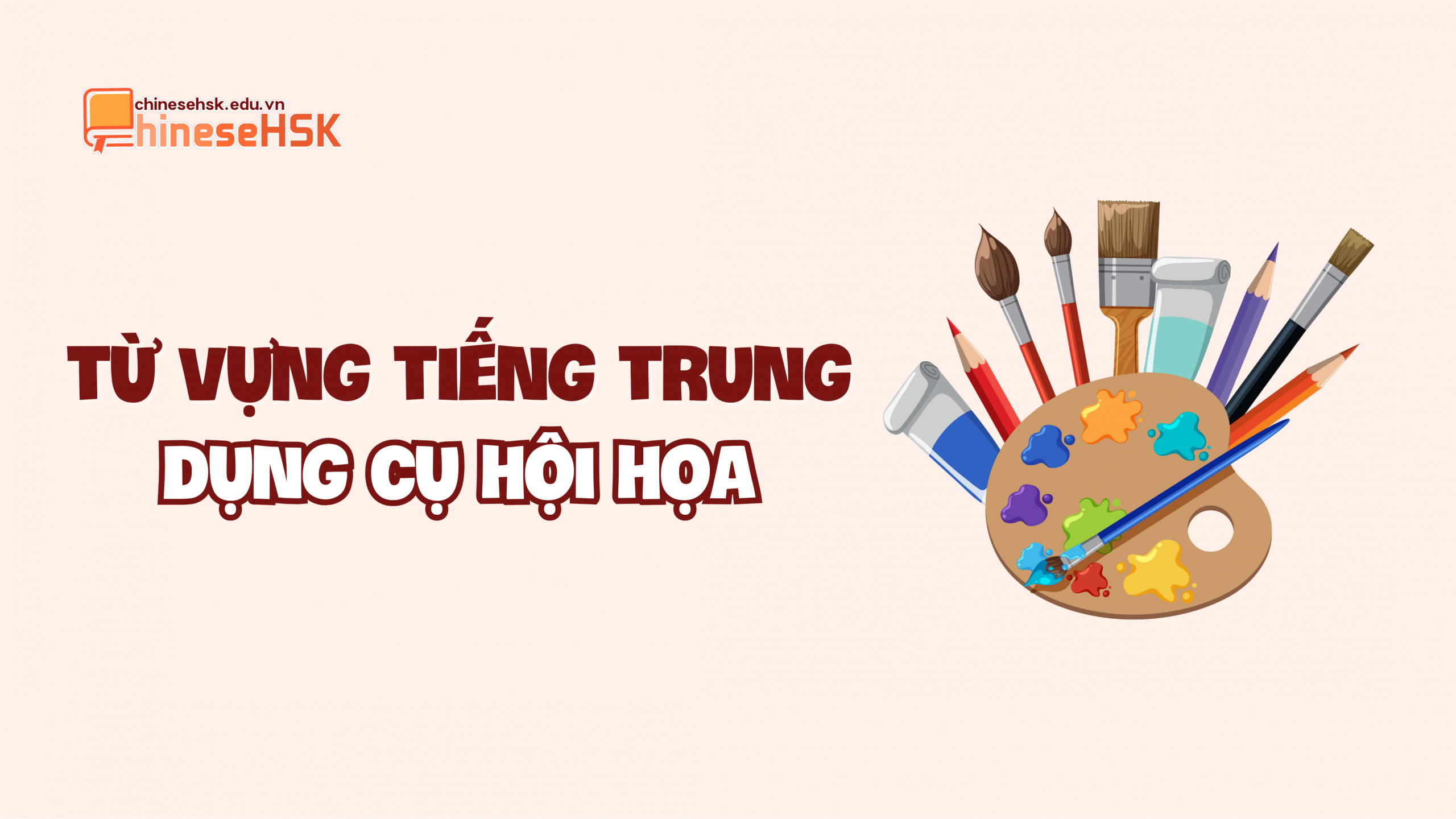 Từ vựng tiếng Trung về dụng cụ hội họa