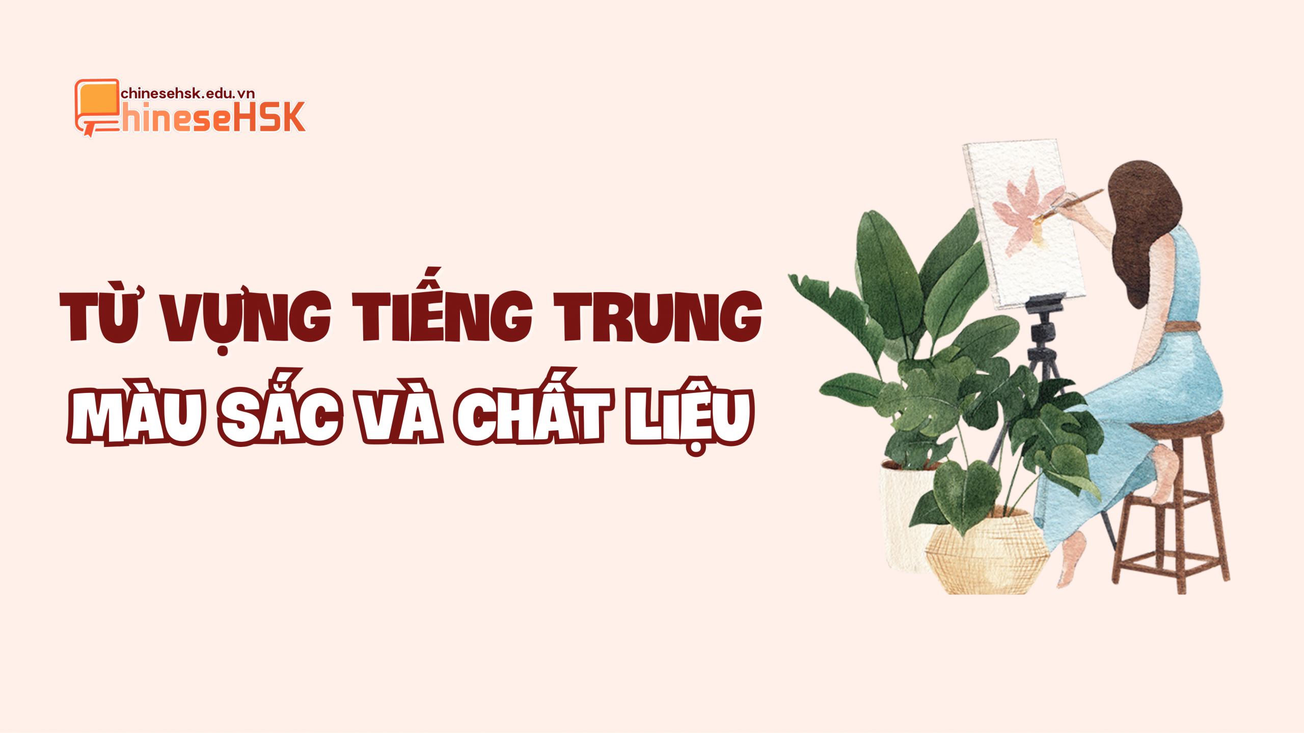 Từ vựng tiếng Trung về màu sắc và chất liệu