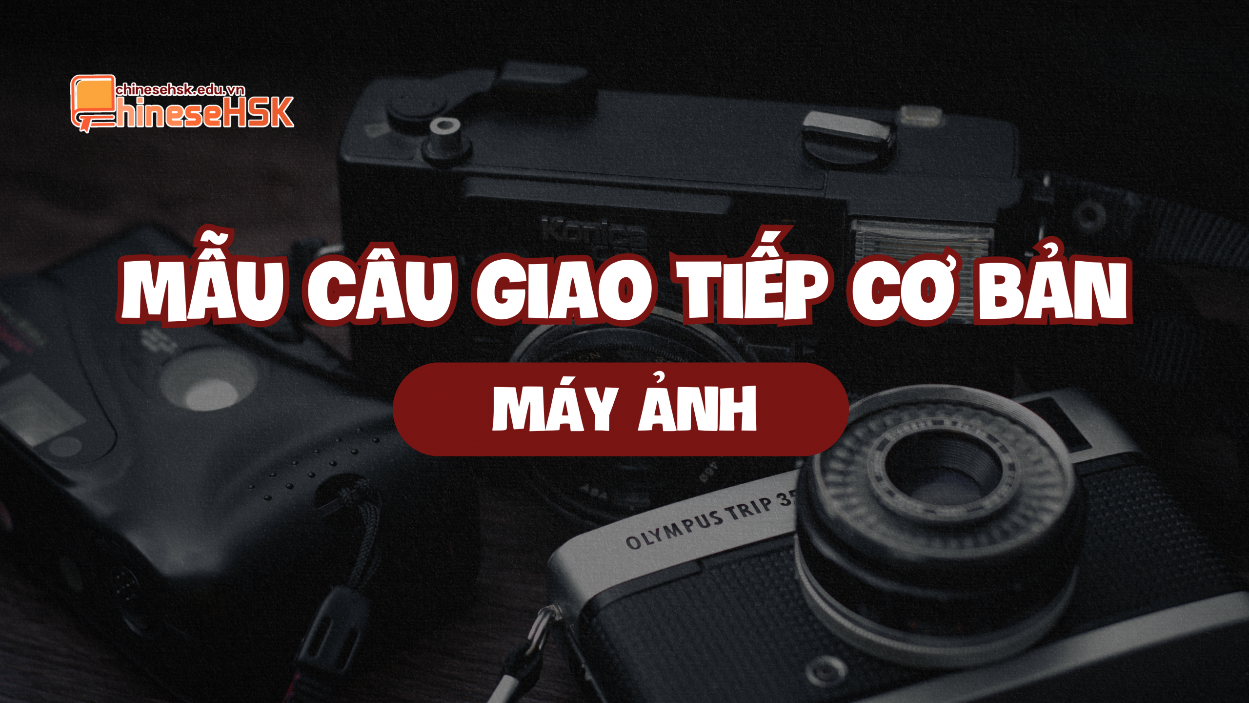 Mẫu câu giao tiếp cơ bản chủ đề Máy ảnh