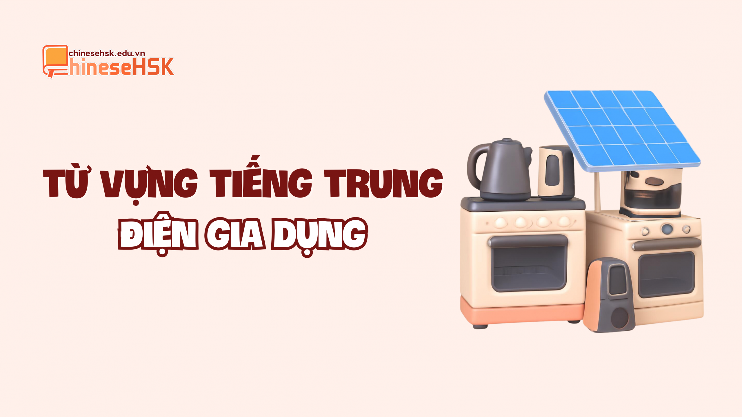 Từ vựng tiếng Trung về điện gia dụng