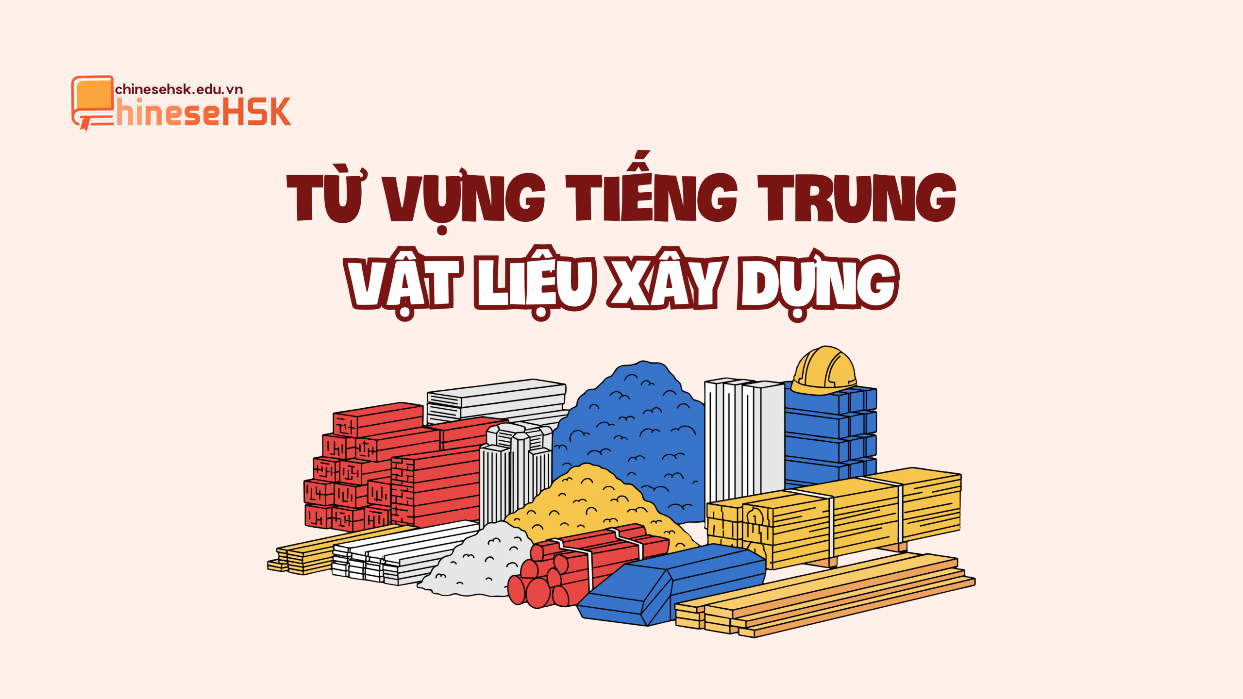 Từ vựng tiếng Trung về Vật liệu xây dựng