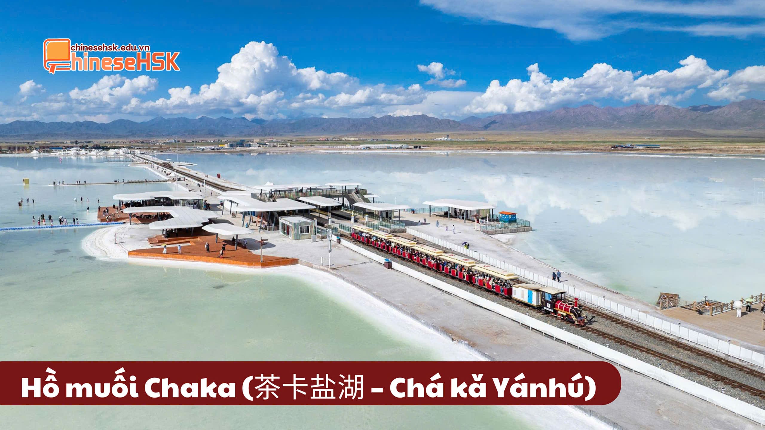 Hồ muối Chaka (茶卡盐湖 – Chá kǎ Yánhú)